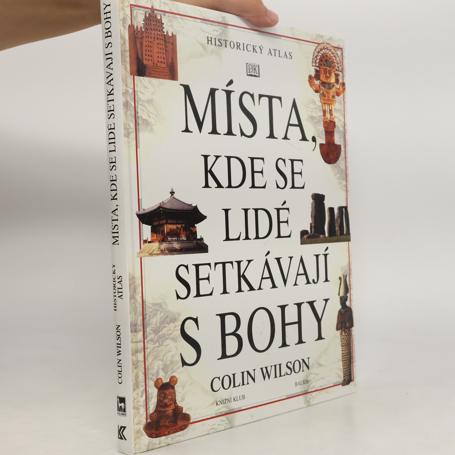 Colin Wilson Místa, kde se lidé setkávají s bohy