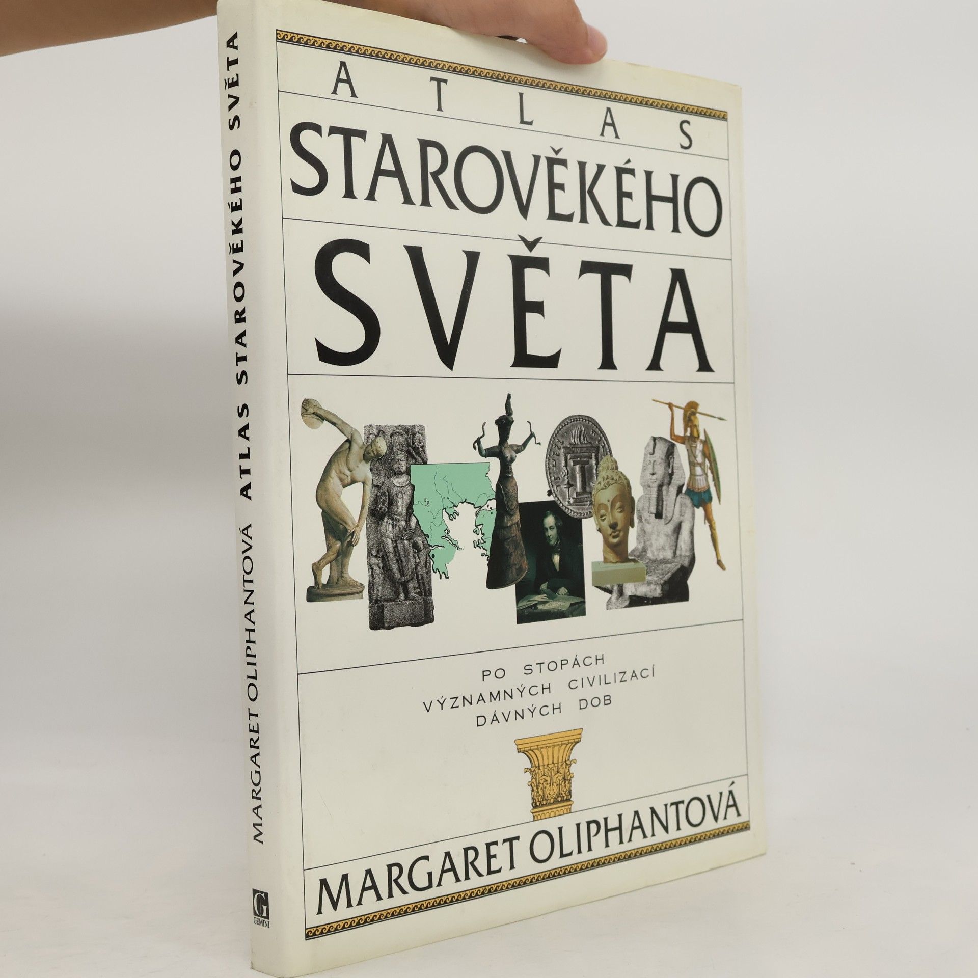 Margaret Oliphant Atlas starověkého světa: Po stopách významných civilizací starověku