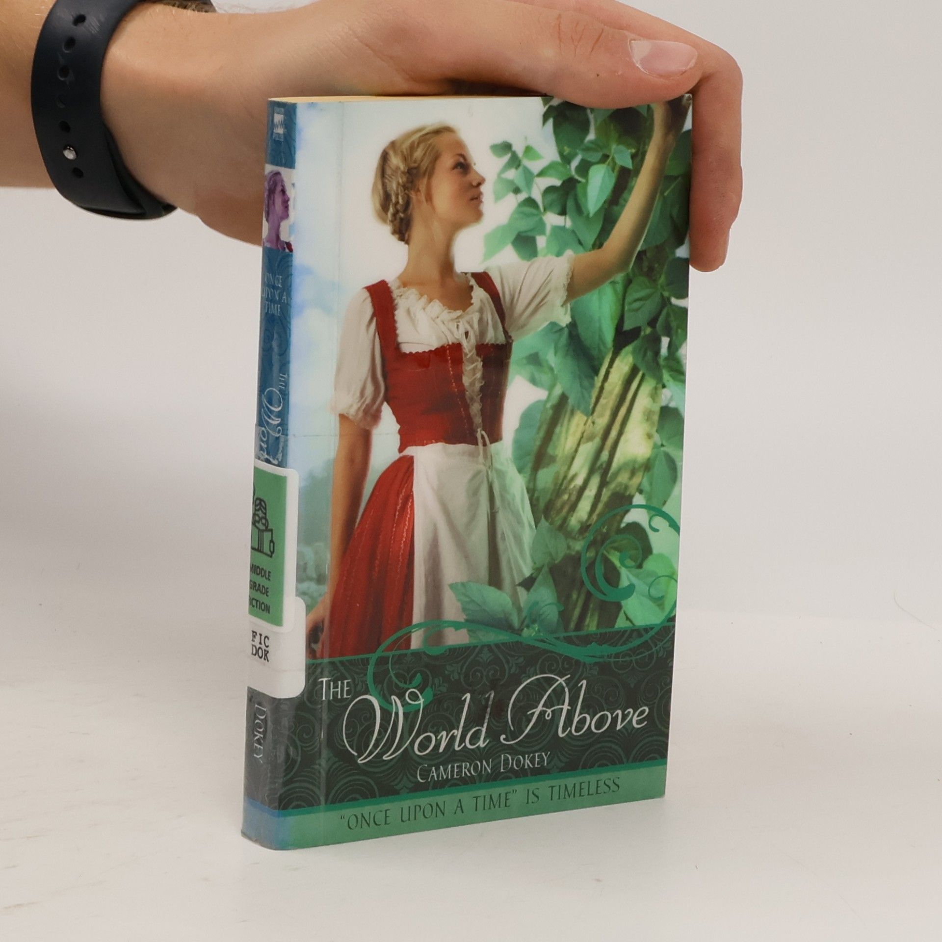 Cameron Dokey Once Upon a Time: The World Above