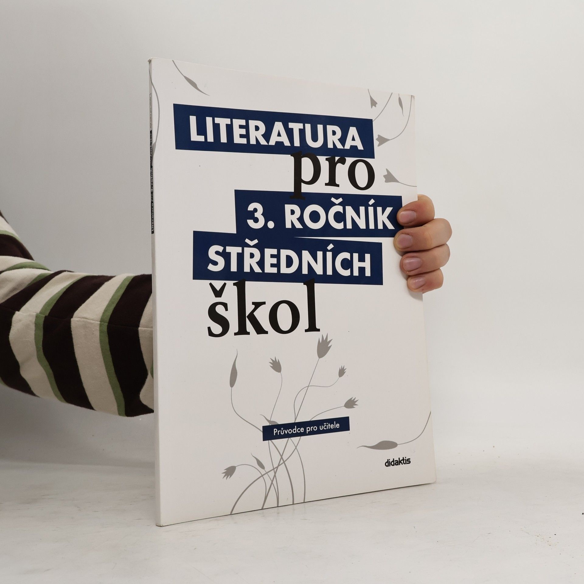Lenka Šebelová Literatura pro 3. ročník středních škol