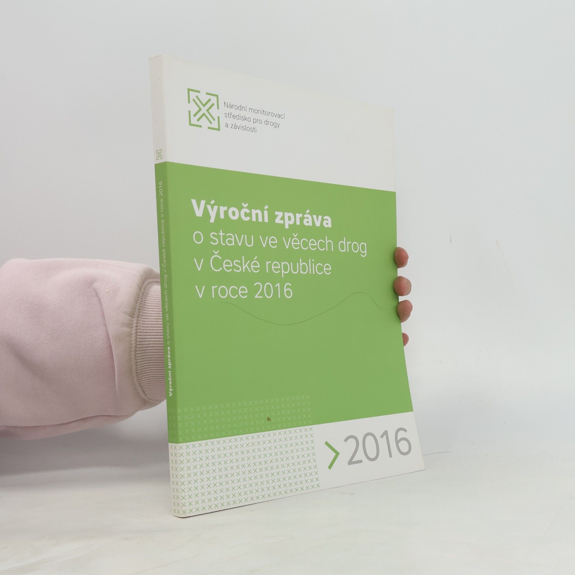 Various authors Výroční zpráva o stavu ve věcech drog v České republice v roce 2016