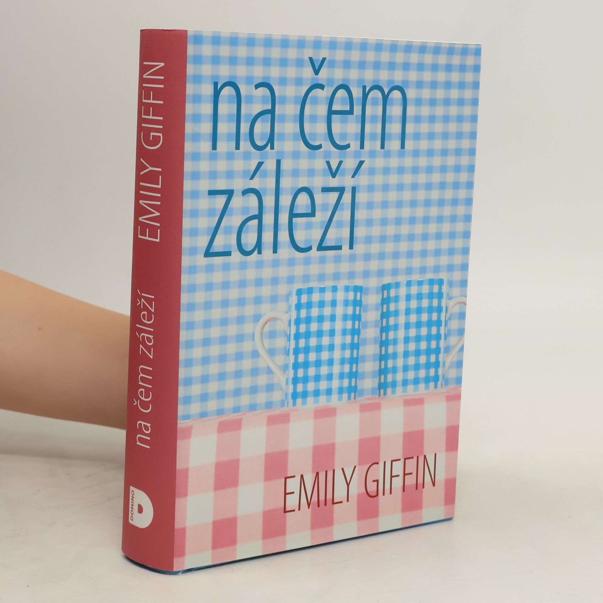 Emily Giffin Na čem záleží
