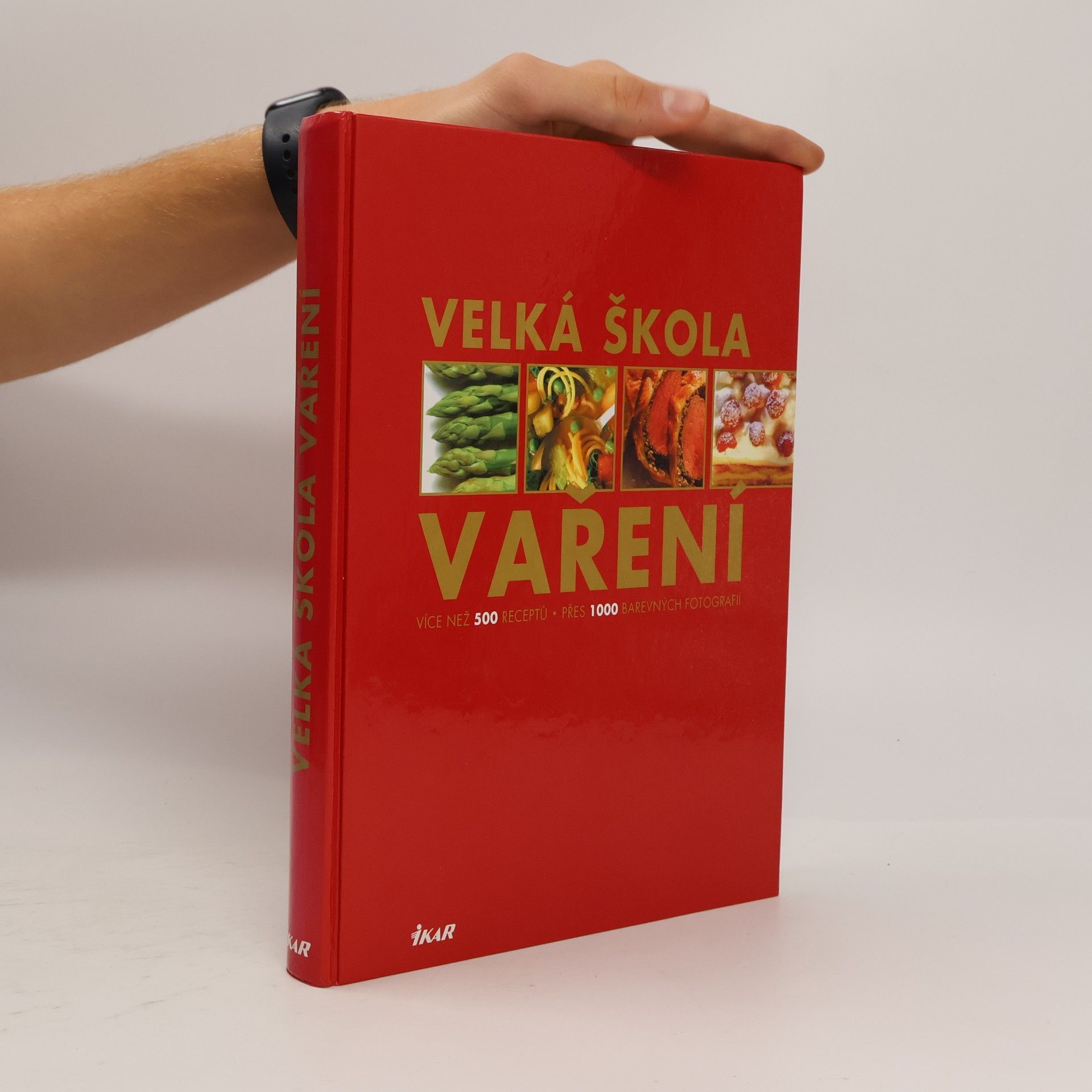 Velká škola vaření : více než 500 receptů, přes 1 000 fotografií