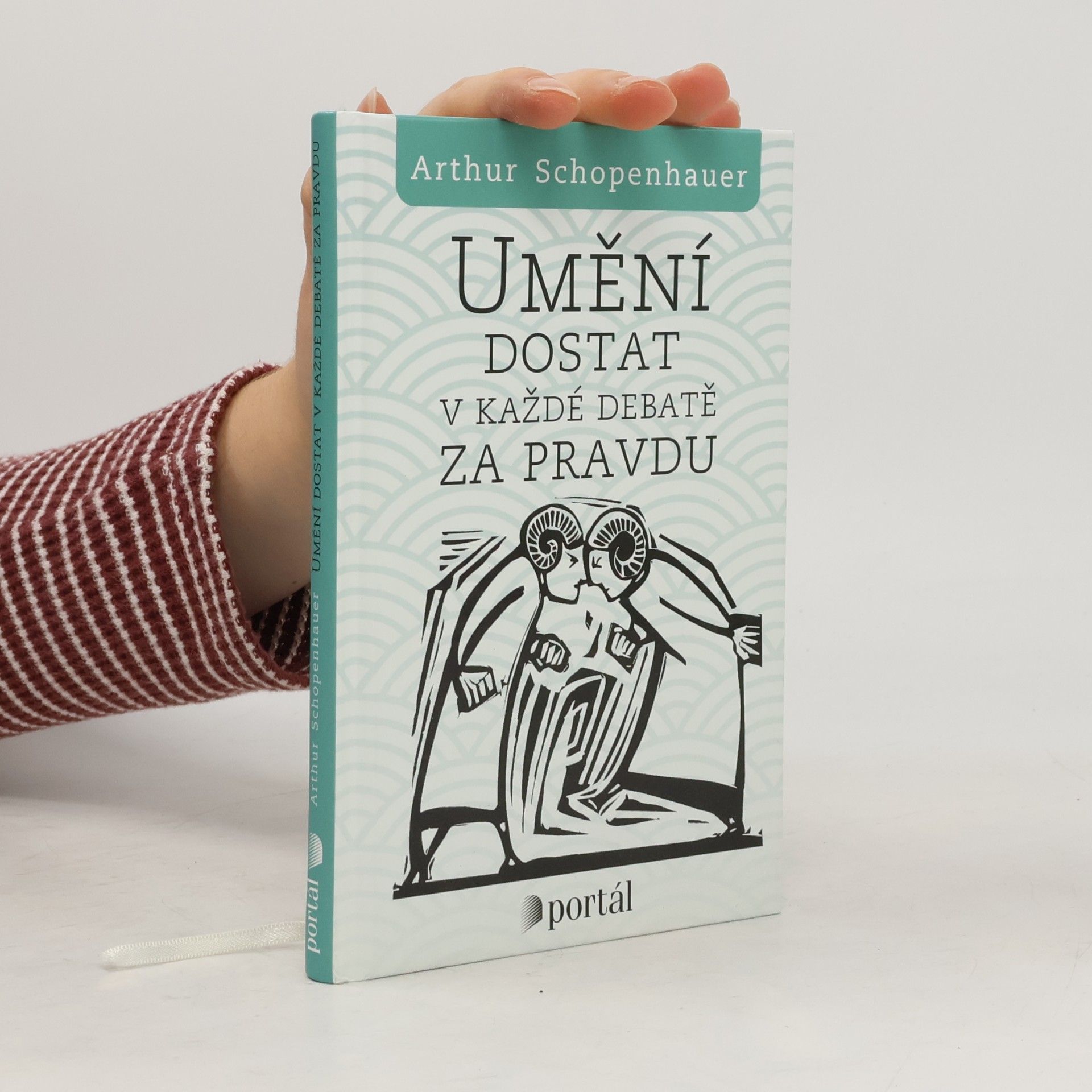 Arthur Schopenhauer Umění dostat v každé debatě za pravdu