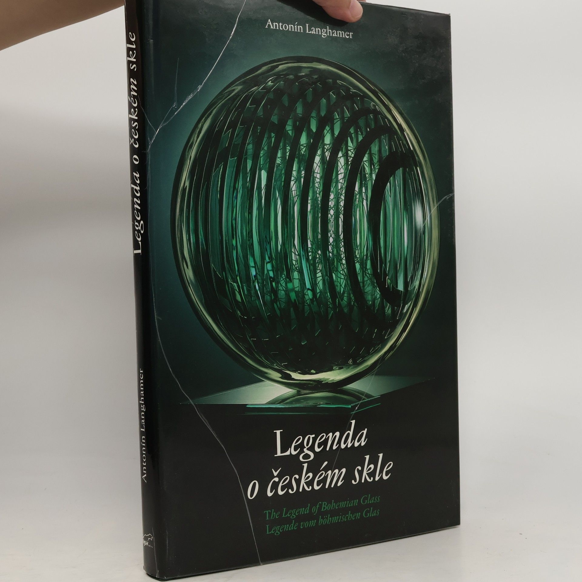 Antonín Langhamer Legenda o českém skle. The legend of Bohemian glass. Legende vom böhmischen Glas