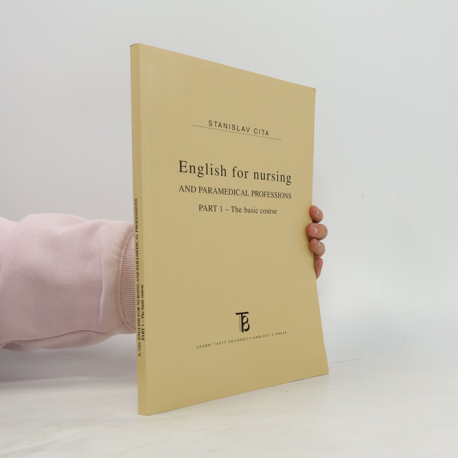 Stanislav Cita English for nursing and paramedical professions. Part 1, The basic course