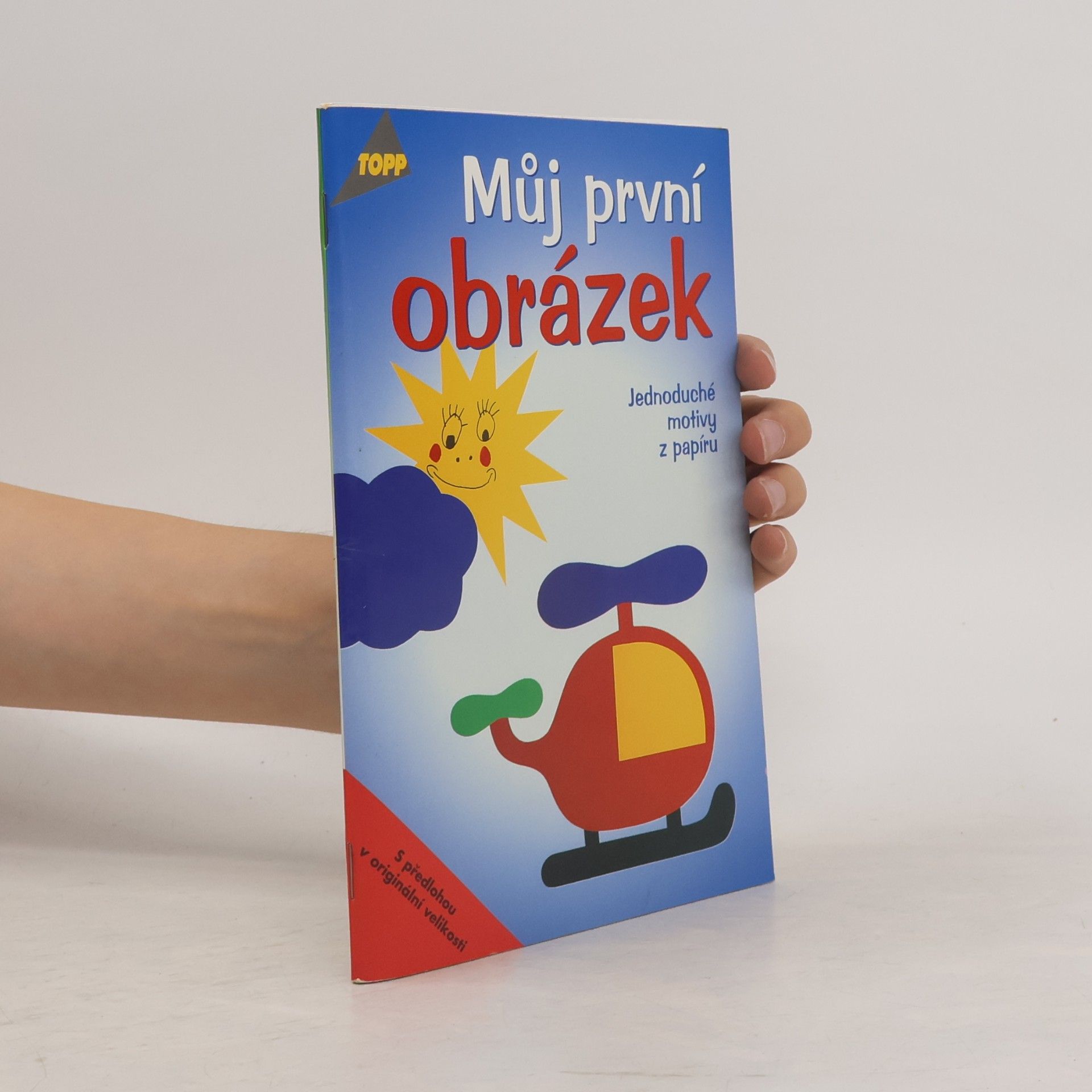 Můj první obrázek : jednoduché motivy z papíru