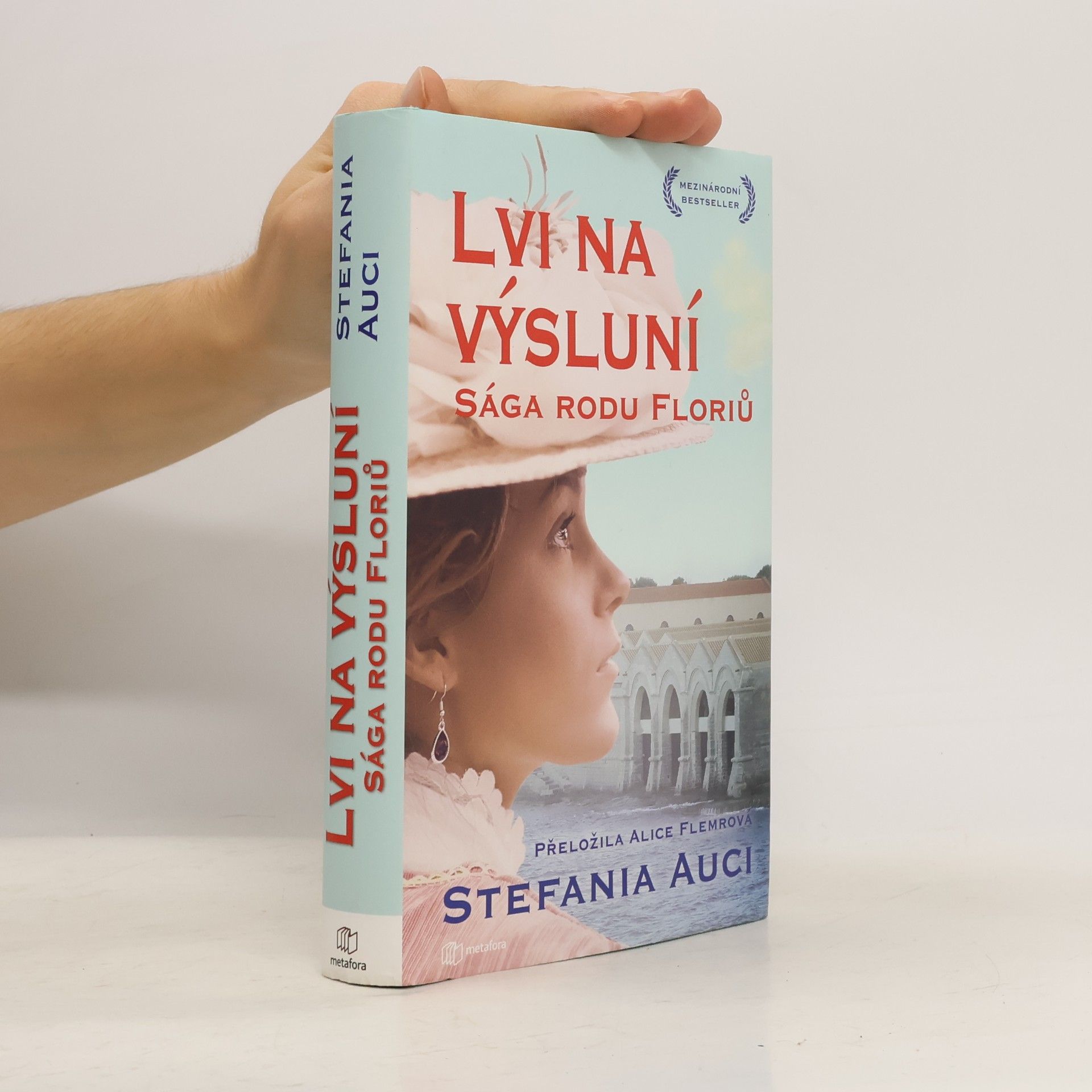 Stefania Auci Sága rodu Floriů. Díl druhý. Lvi na výsluní