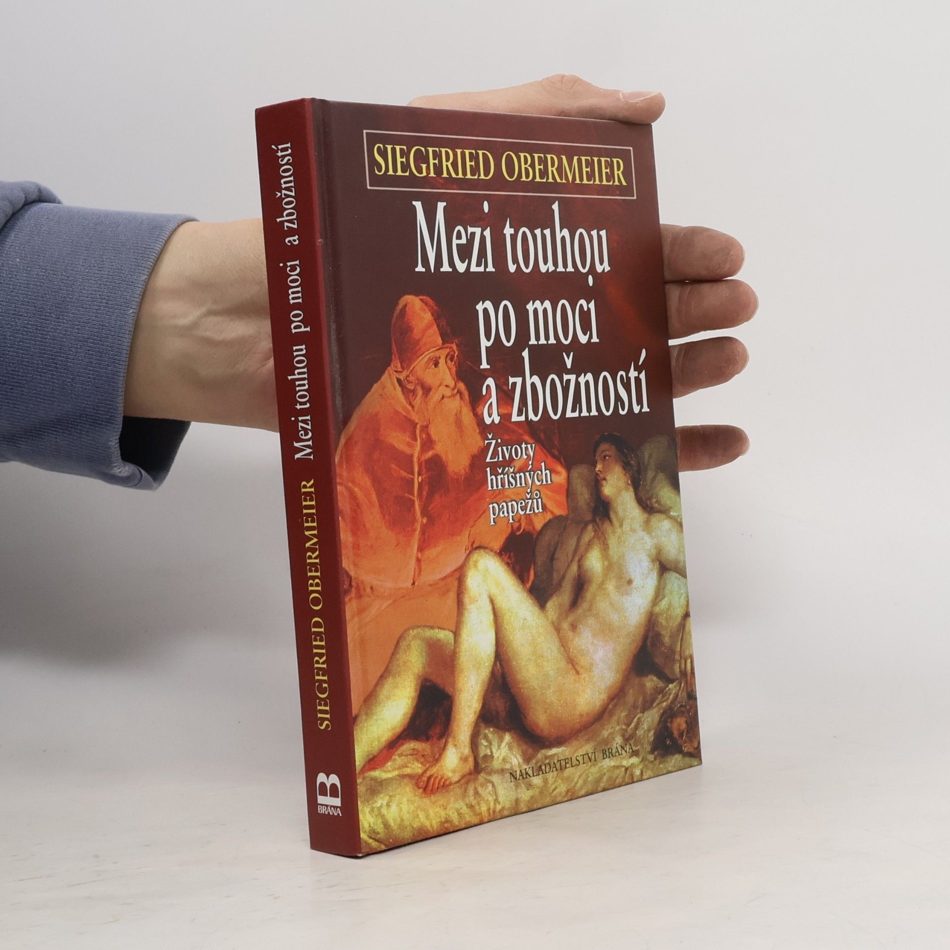 Mezi touhou po moci a zbožností - životy hříšných papežů