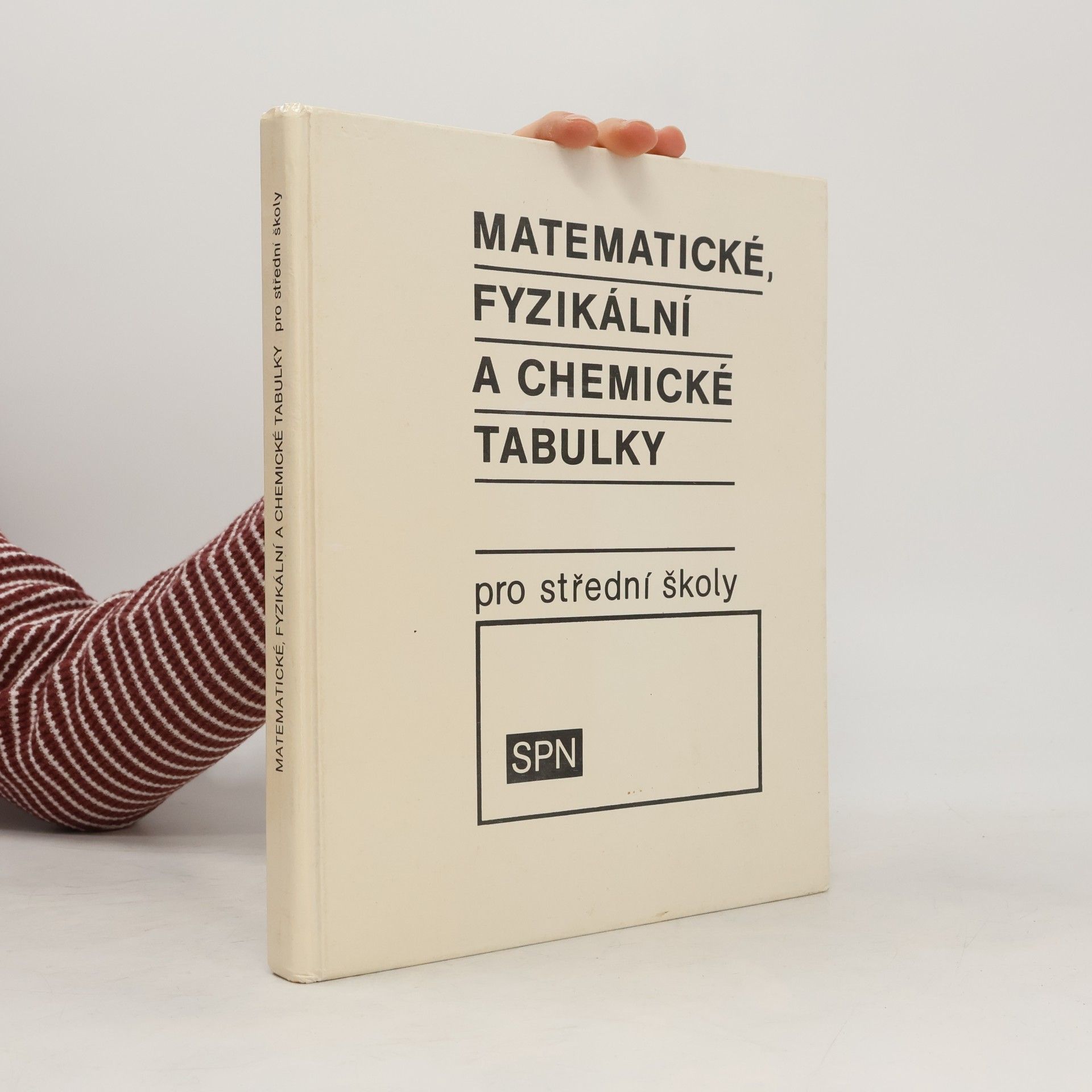 kolektiv MATEMATICKÉ, FYZIKÁLNÍ A CHEMICKÉ TABULKY