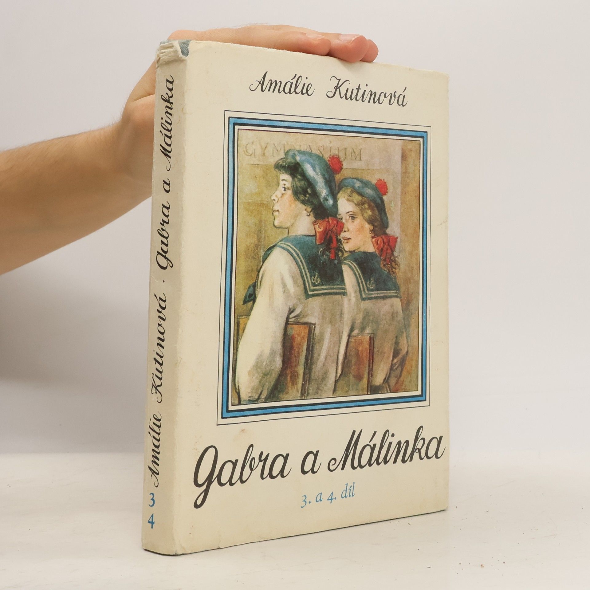 Amálie Kutinová Gabra a Málinka 3. a 4. díl