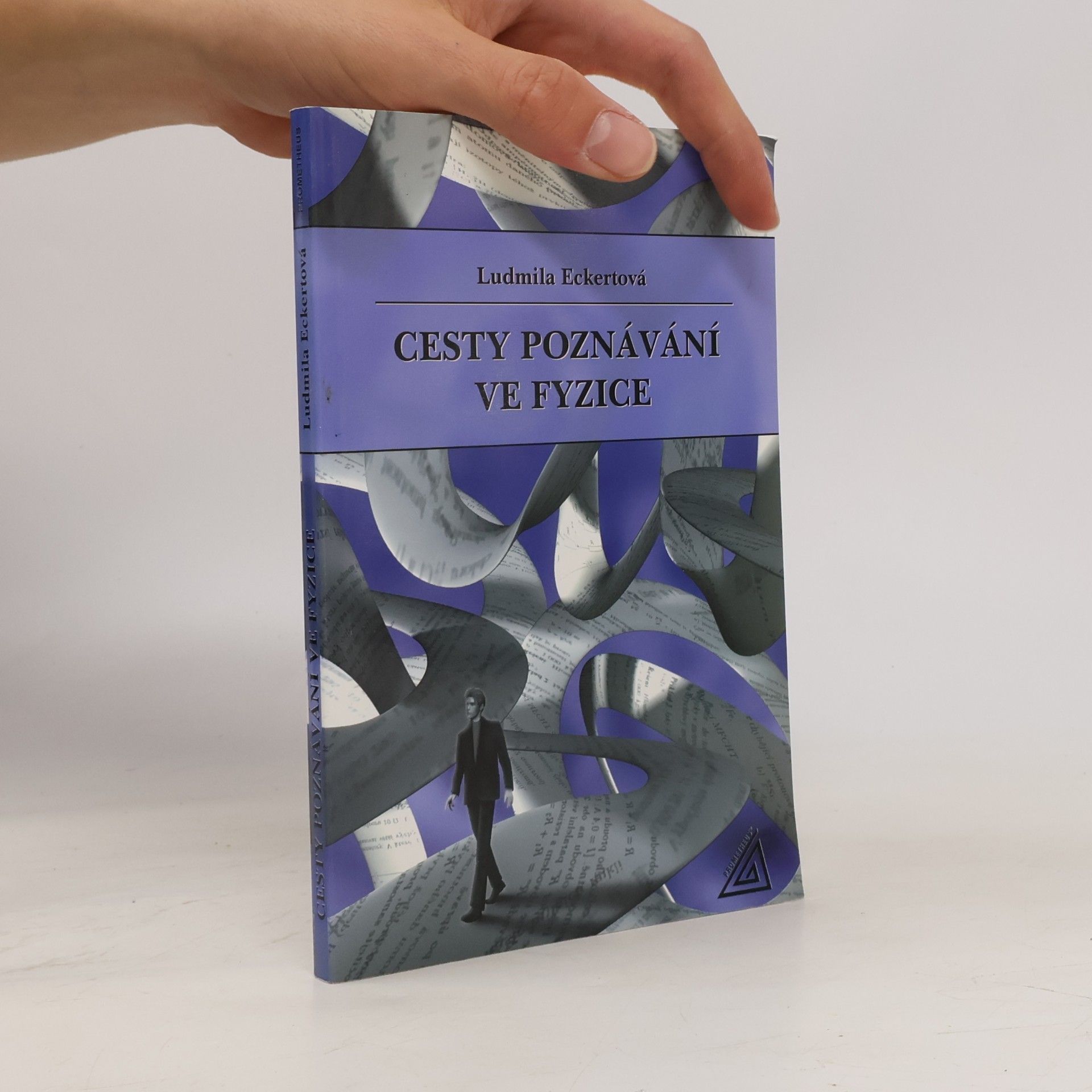 Ludmila Eckertová Cesty poznávání ve fyzice