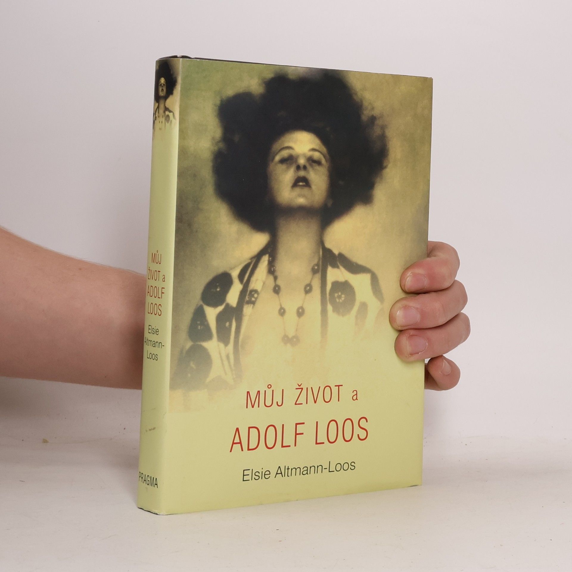 Elsie Altmann-Loos Můj život a Adolf Loos