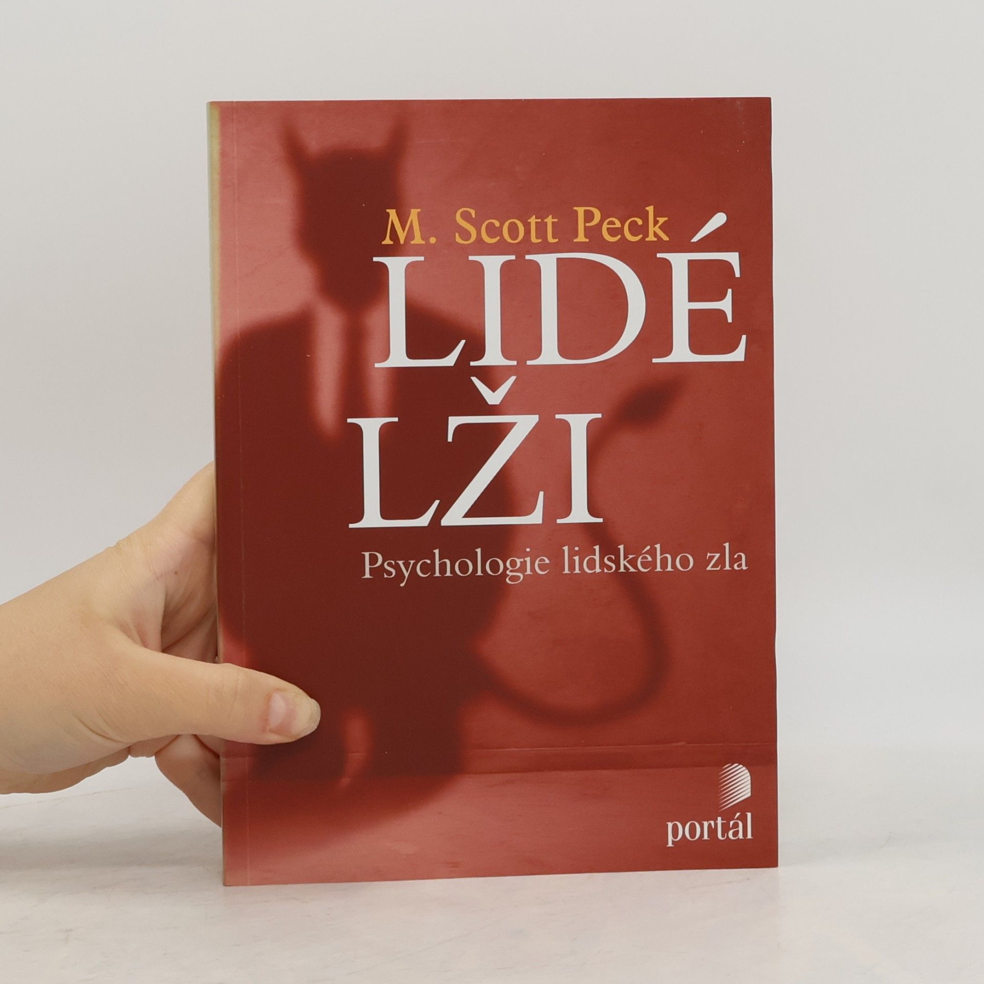 M. Scott Peck Lidé lži: Psychologie lidského zla