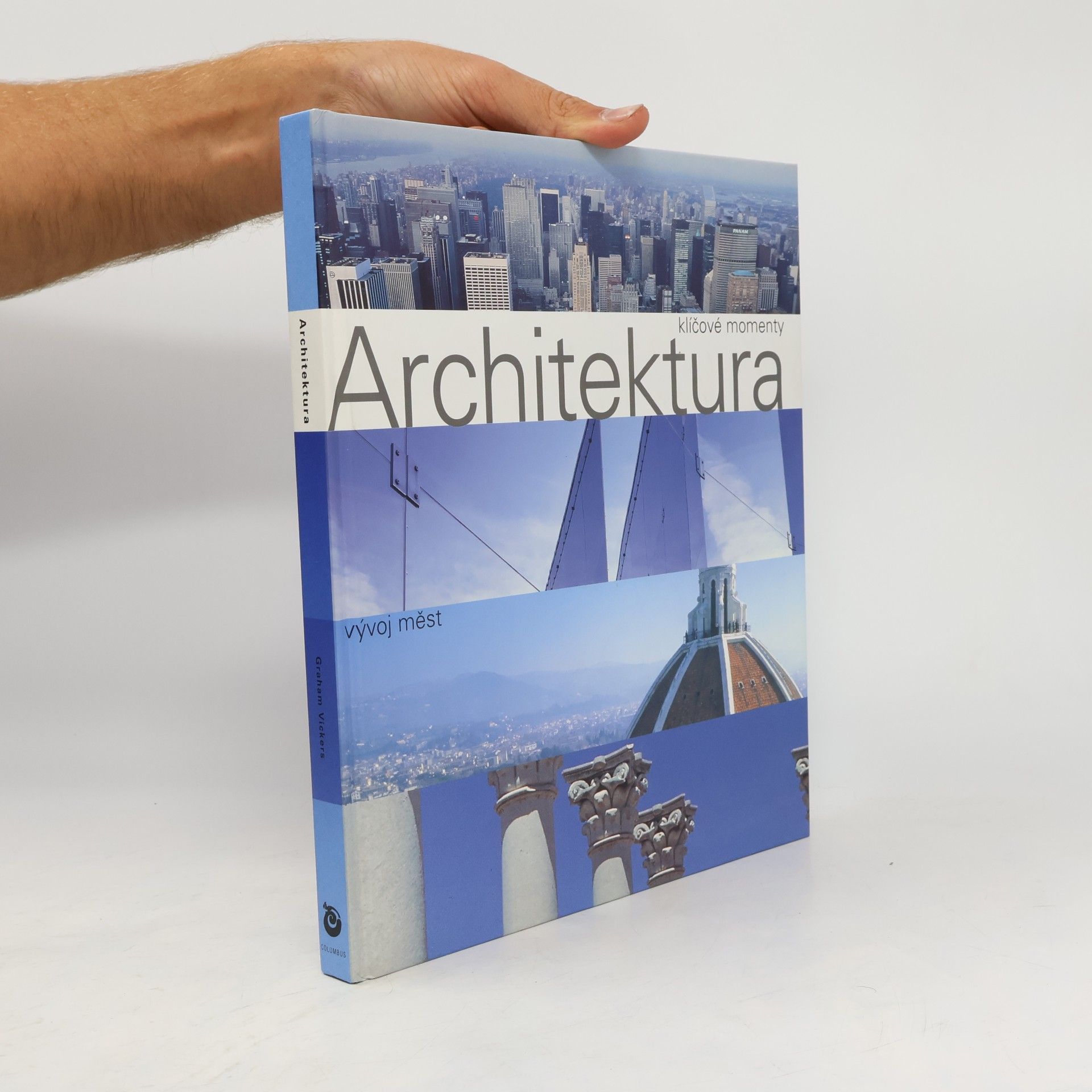 Graham Vickers Architektura. Historické proměny velkoměsta