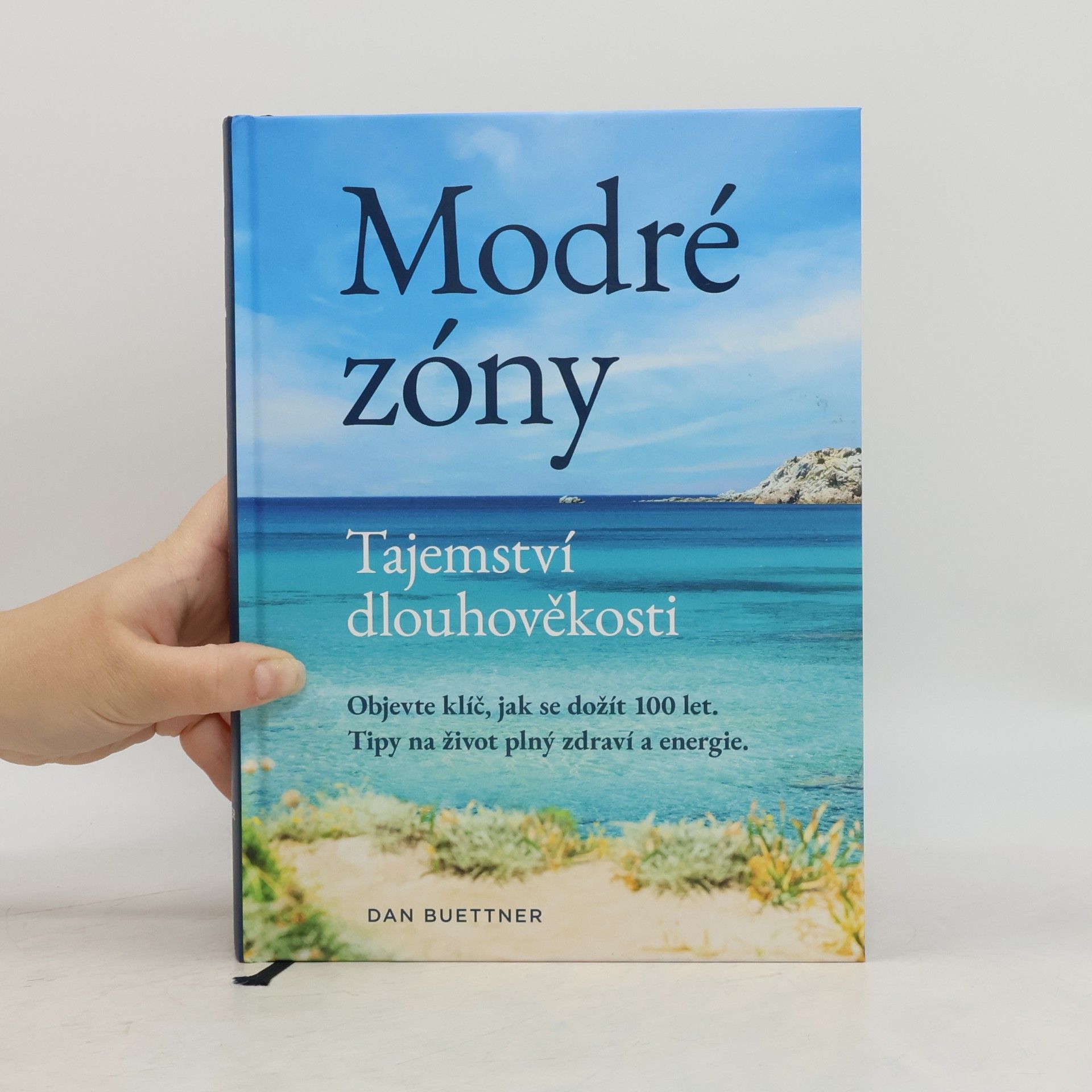 Dan Buettner Modré zóny - Tajemství dlouhověkosti