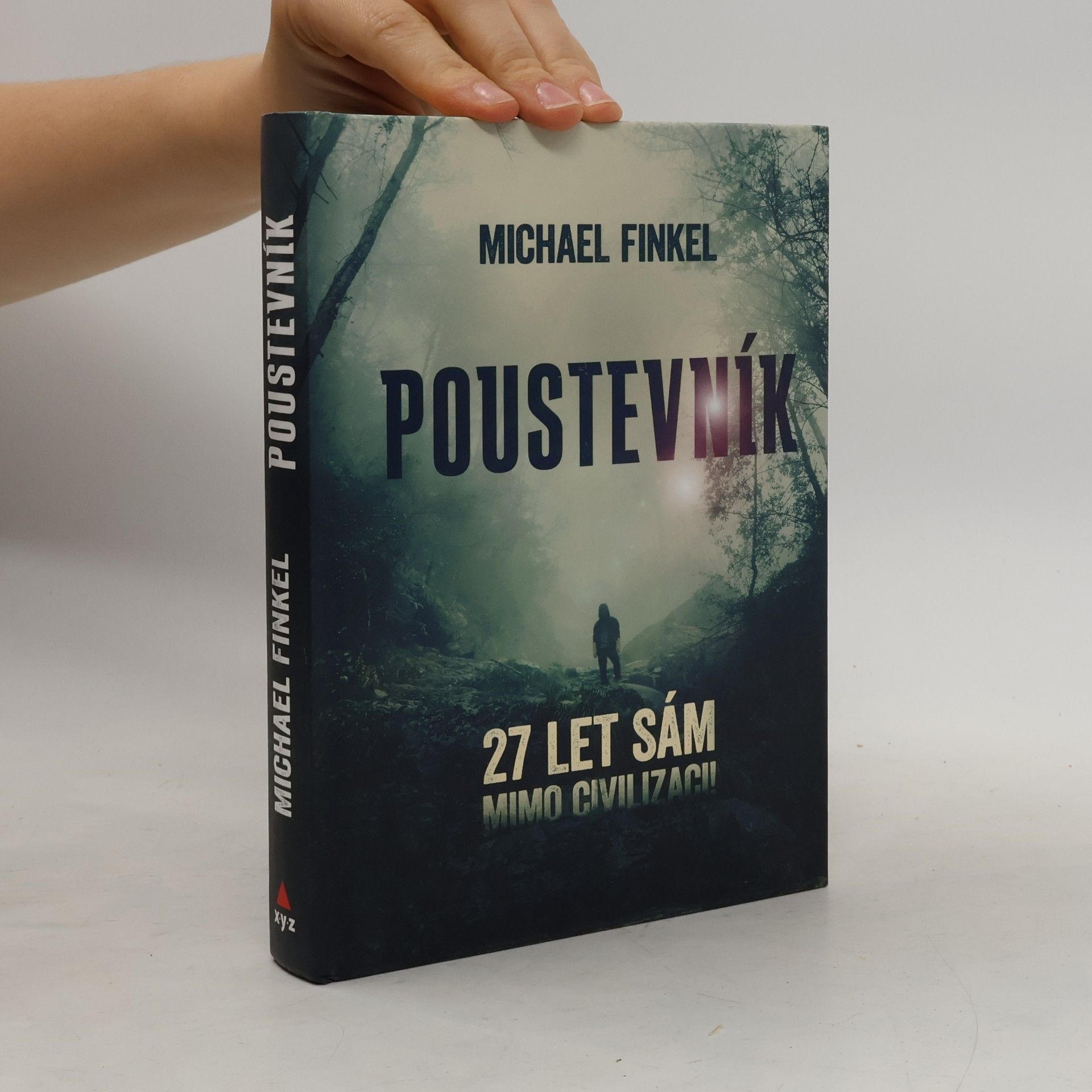 Michael Finkel Poustevník : 27 let sám mimo civilizaci