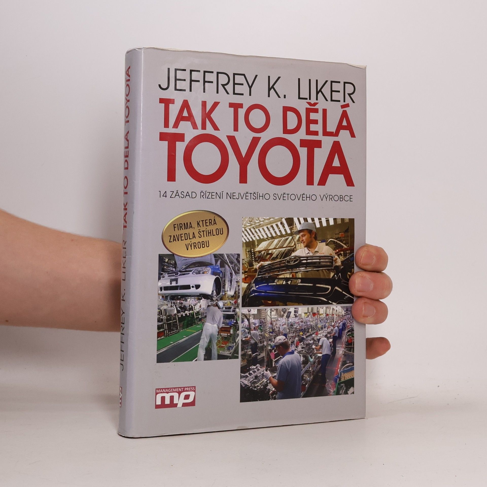Jeffrey K. Liker Tak to dělá Toyota