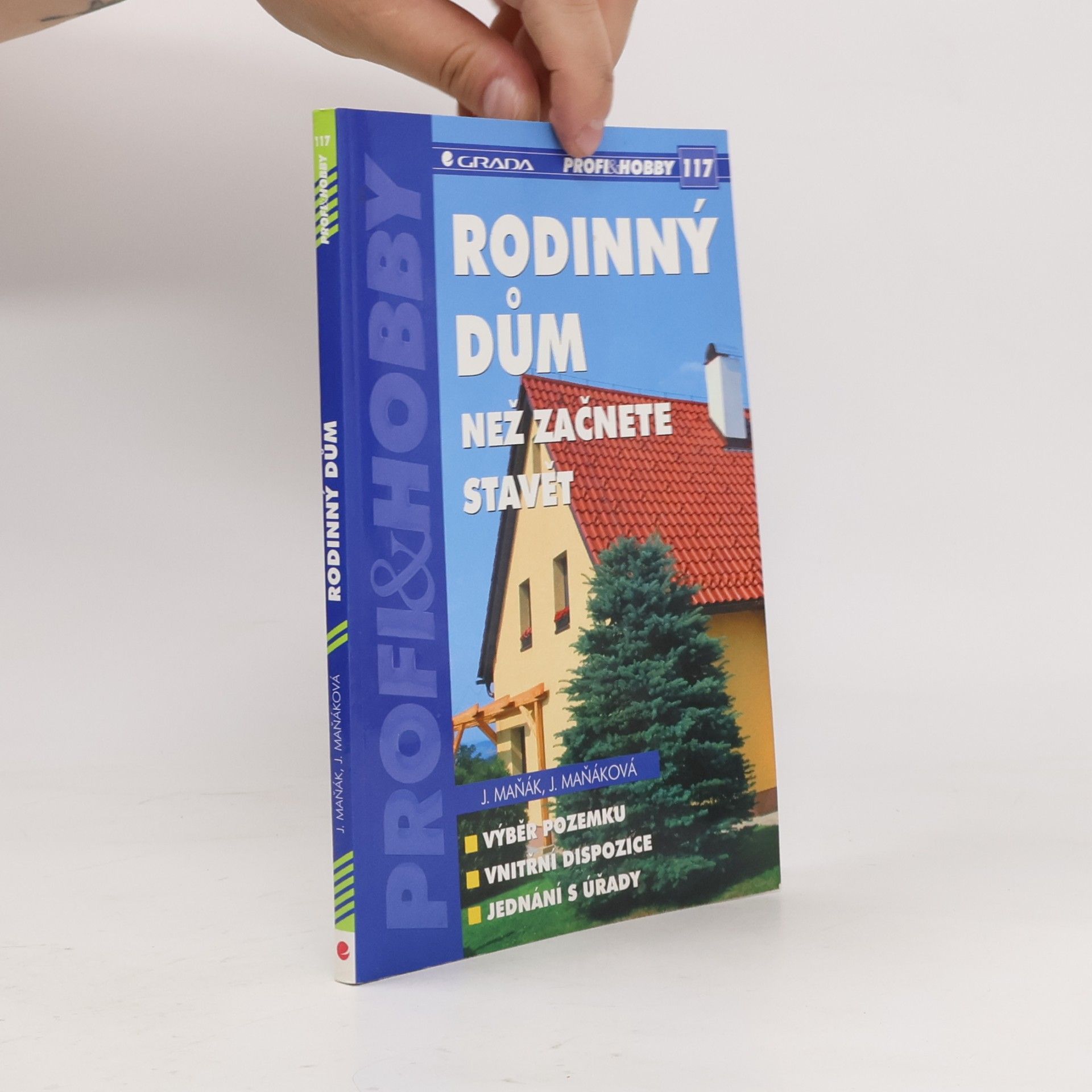 Jana Maňáková Rodinný dům - než začnete stavět