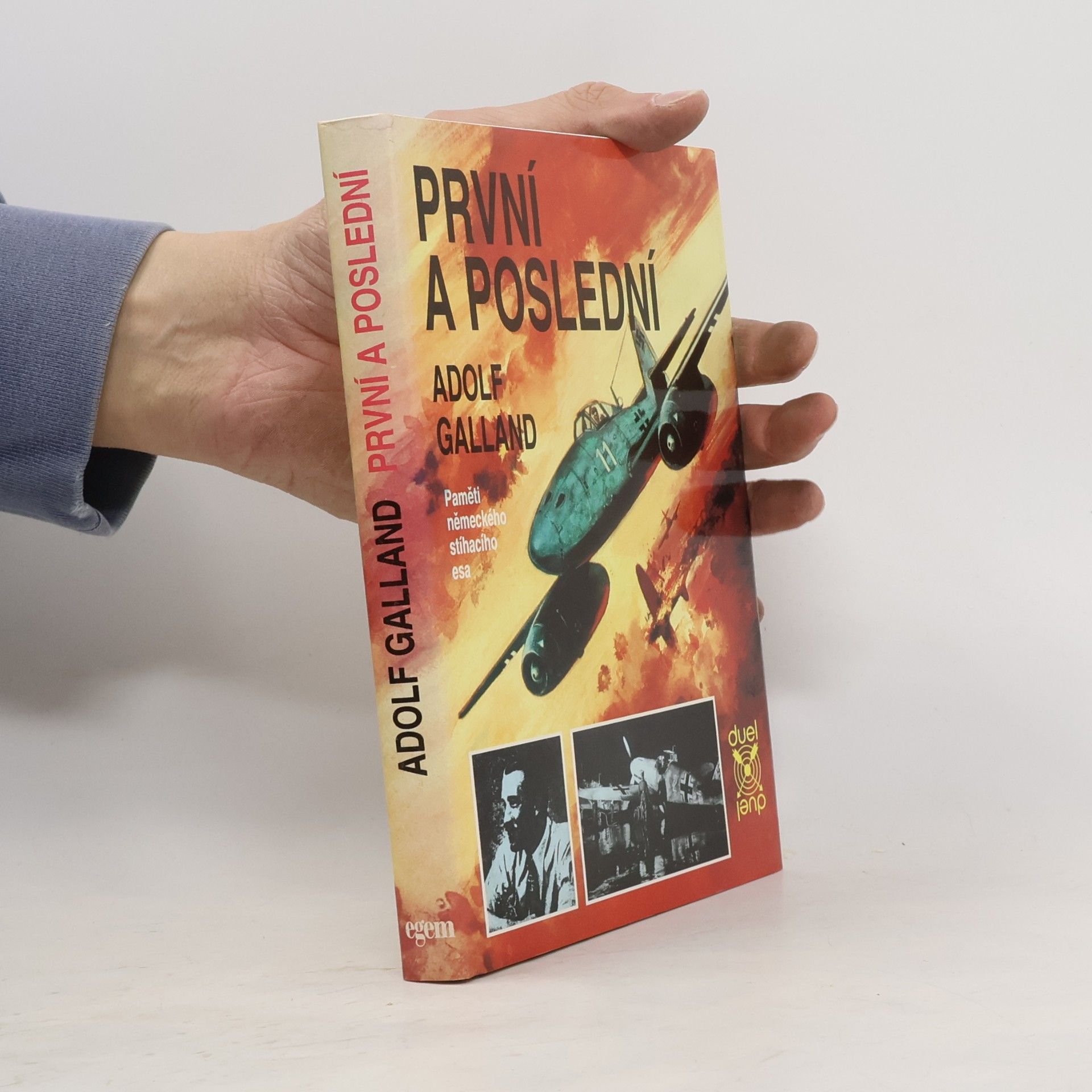 Adolf Galland První a poslední