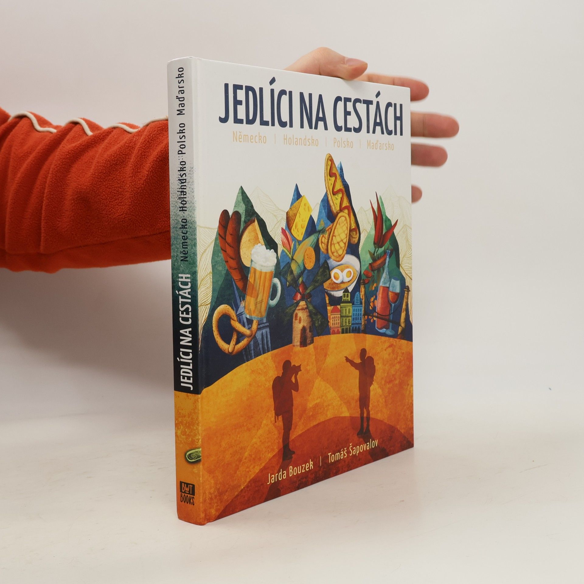 Tomáš Šapovalov Jedlíci na cestách : Německo, Holandsko, Polsko Maďarsko