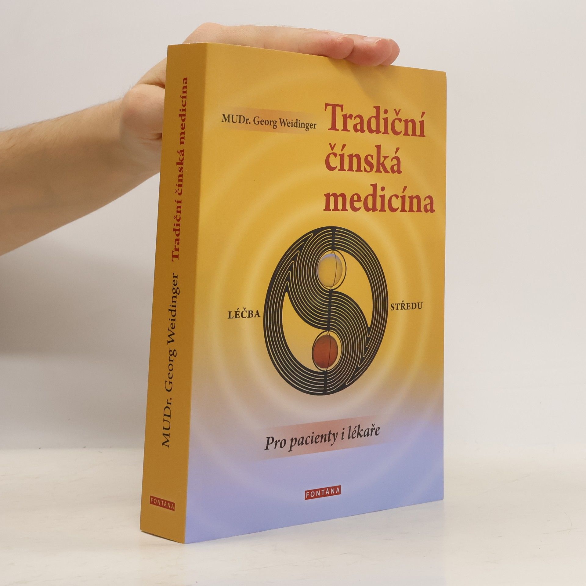 Georg Weidinger Tradiční čínská medicína : pro pacienty i lékaře