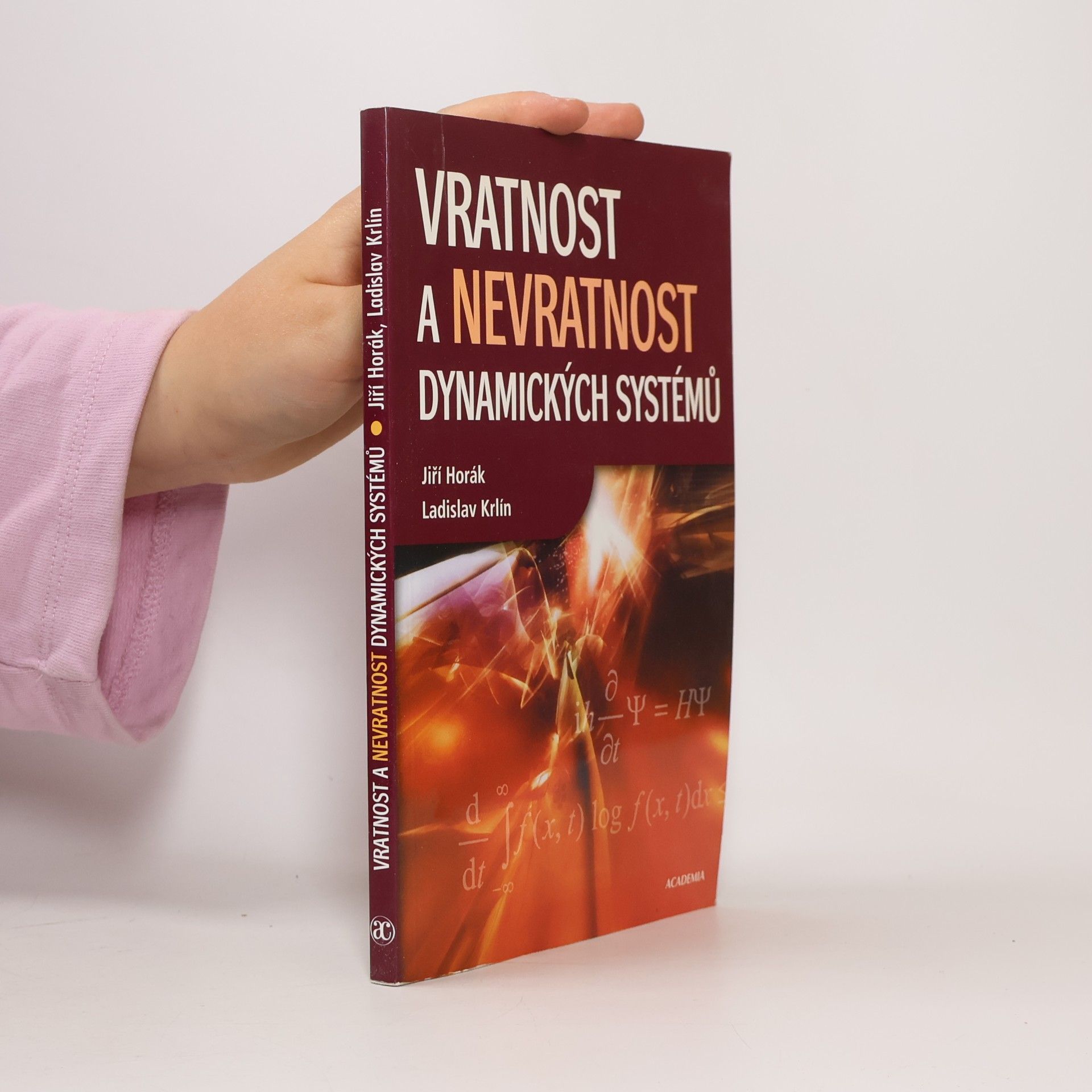 Jiří Horák Vratnost a nevratnost dynamických systémů