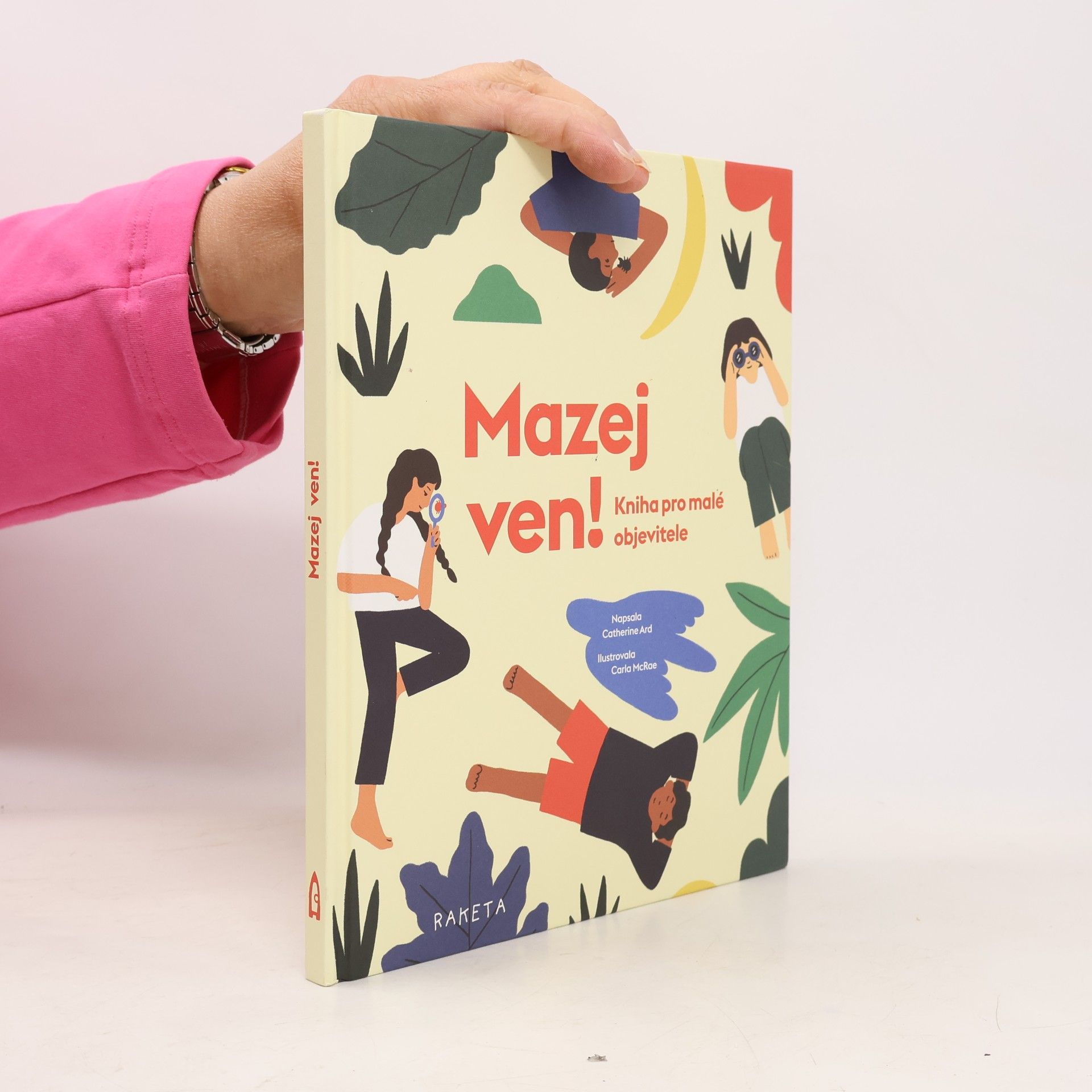 Catherine Ard Mazej ven! – Kniha pro malé objevitele