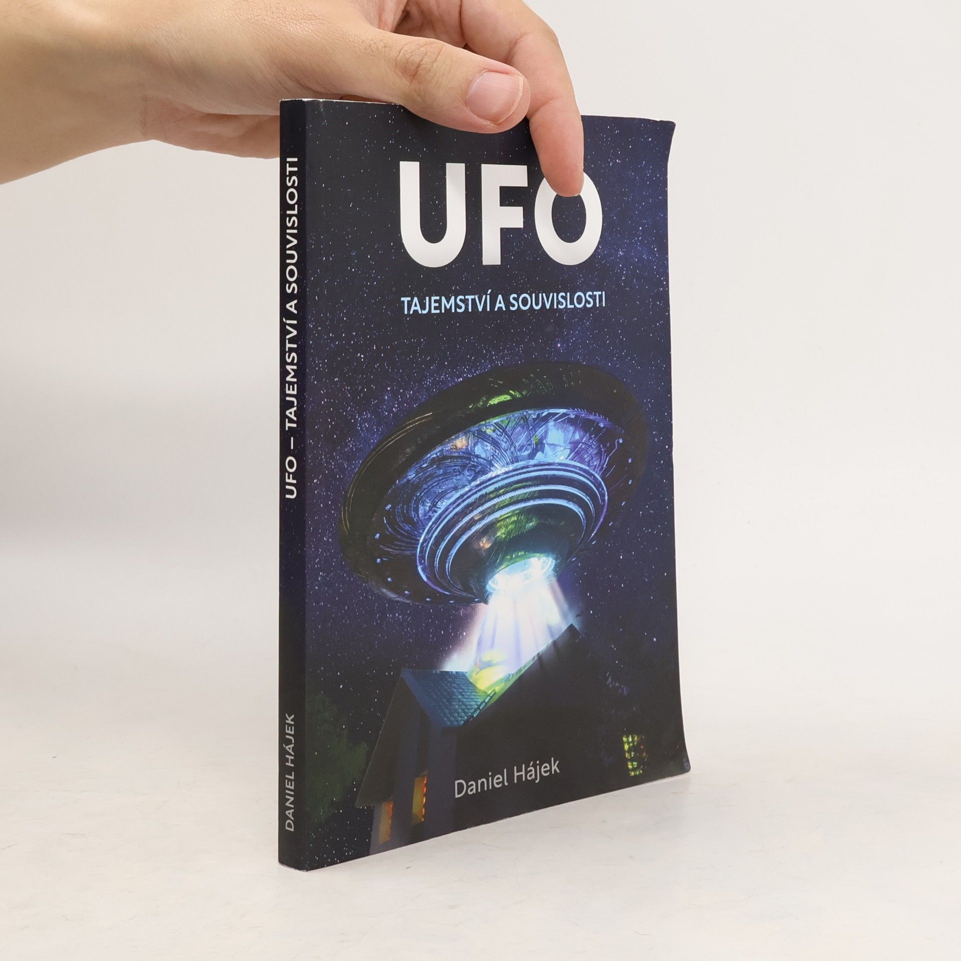 Daniel Hájek UFO : tajemství a souvislosti