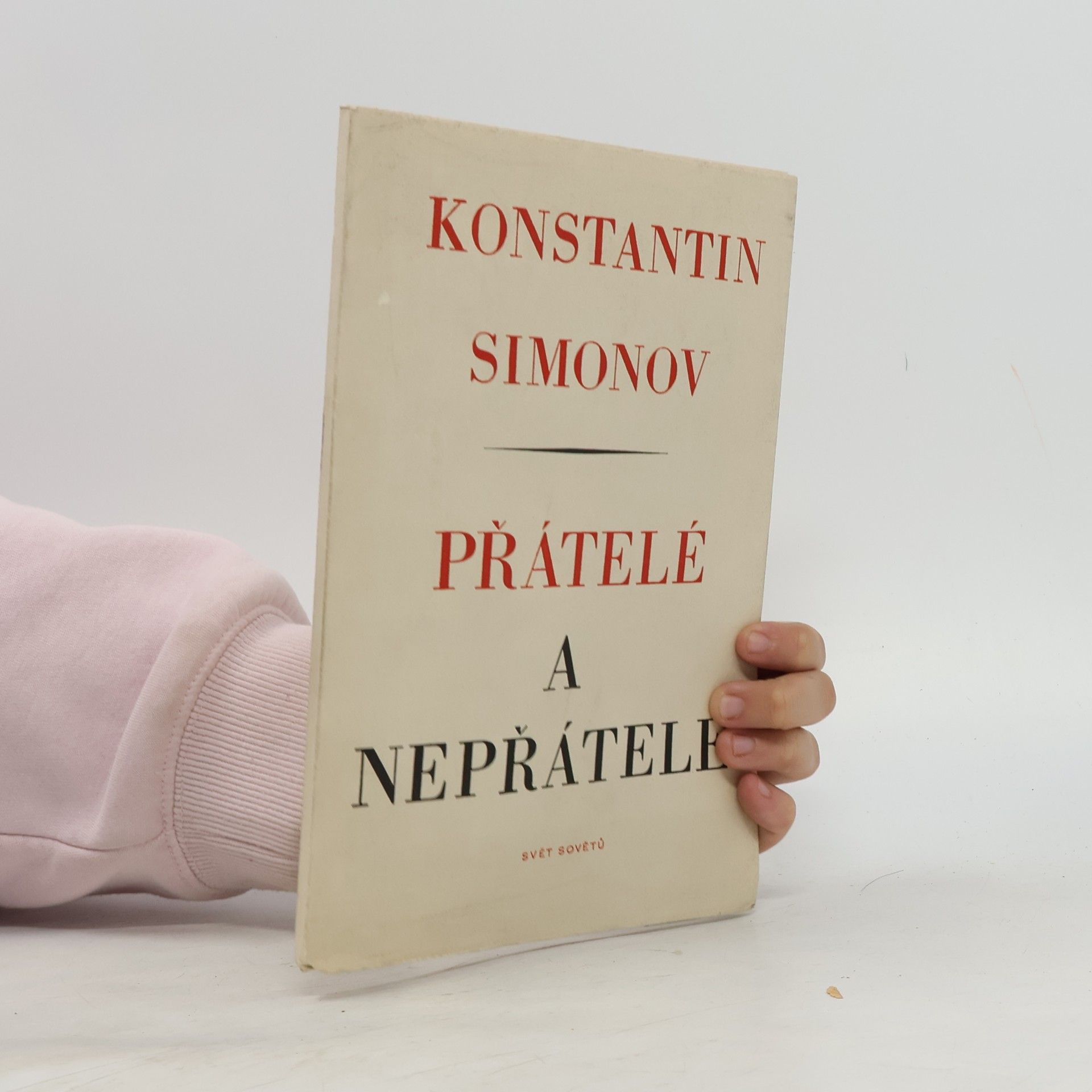 Konstantin Simonow Přátelé a nepřátelé