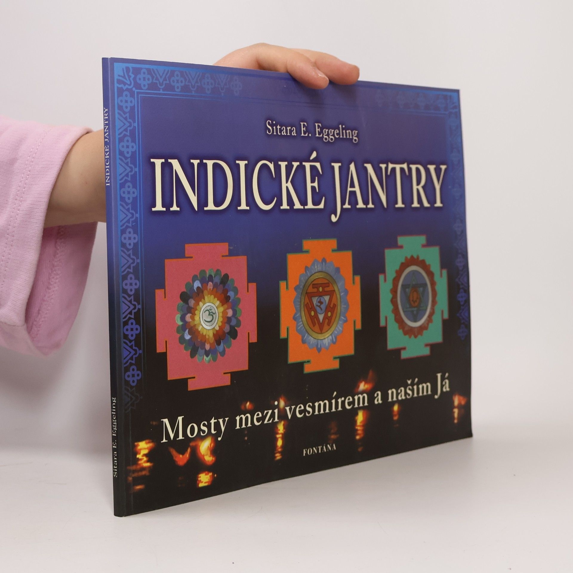 Sitara E. Eggeling Indické jantry - mosty mezi vesmírem a naším Já