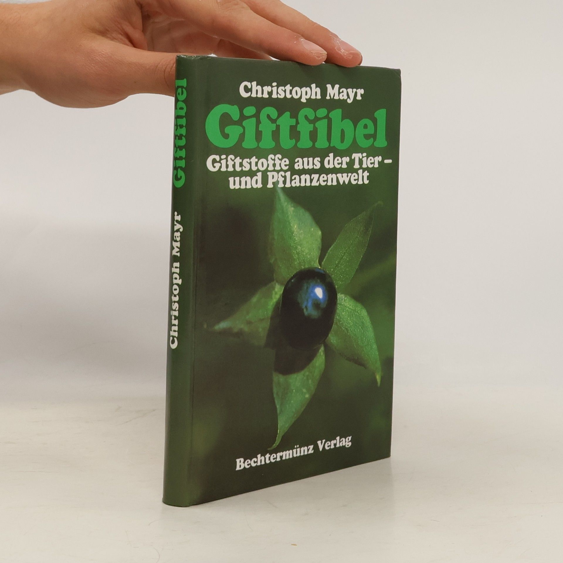Giftfibel. Giftstoffe aus der Tier und Pflanzenwelt (Toxiny ze světa zvířat a rostlin)