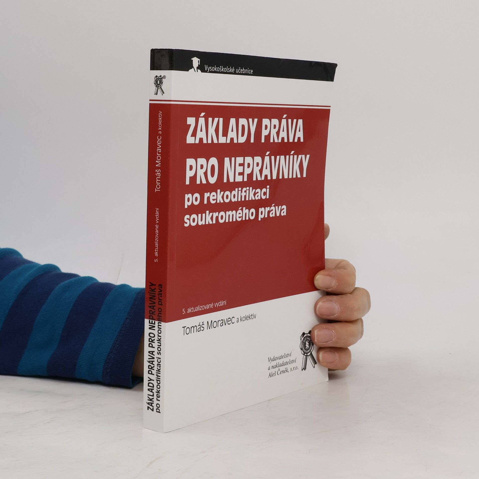 Tomáš Moravec Základy práva pro neprávníky: po rekodifikaci soukromého práva