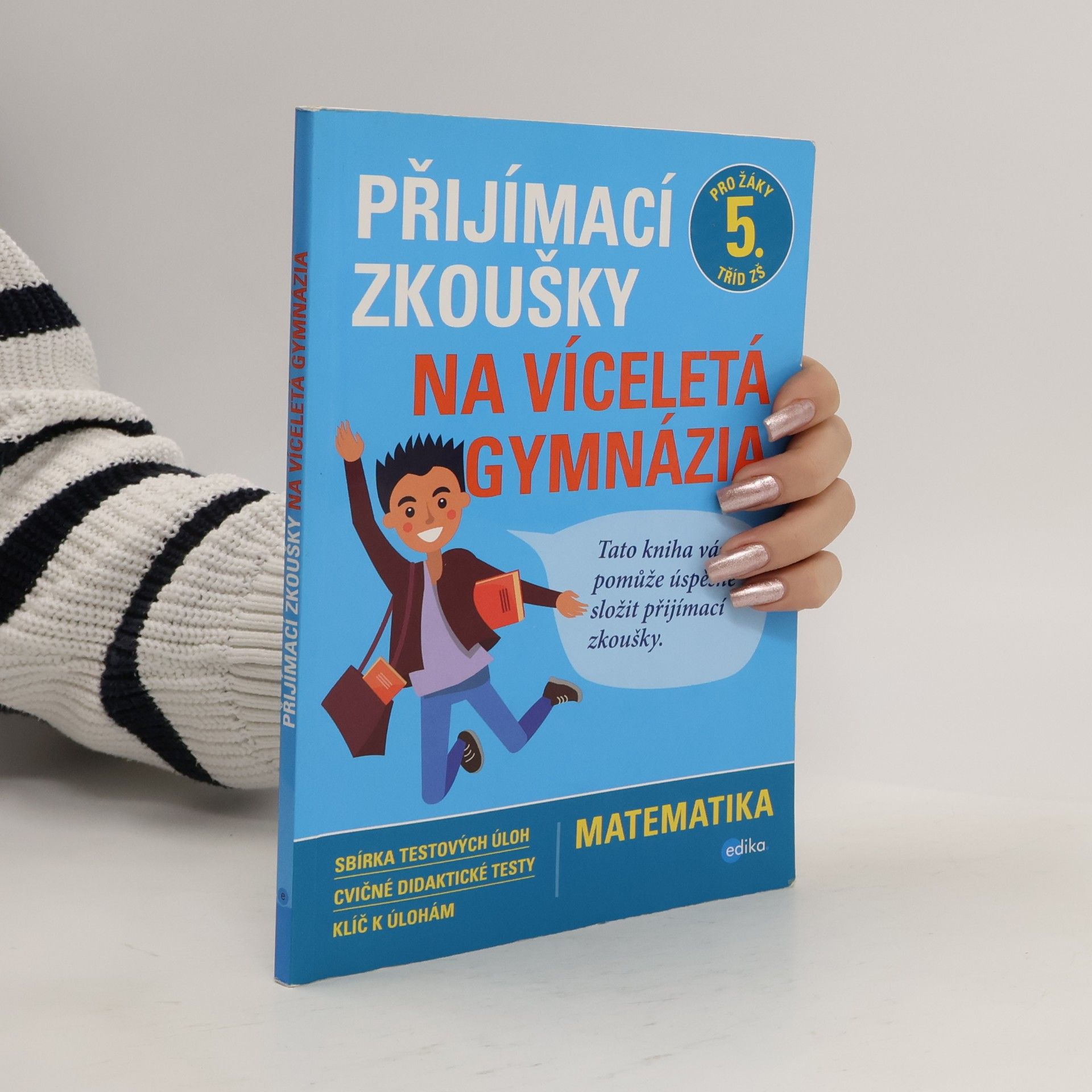 Stanislav Sedláček Přijímací zkoušky na víceletá gymnázia. Matematika