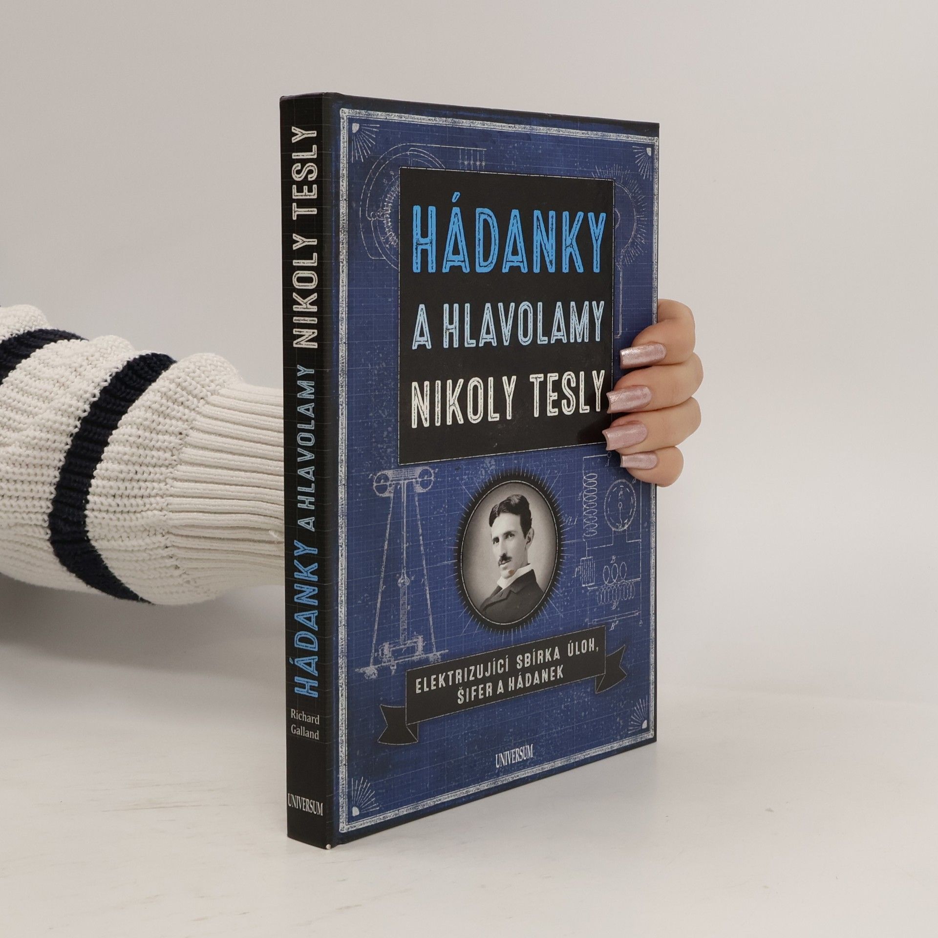 Richard Wolfrik Galland Hádanky a hlavolamy Nikoly Tesly. Elektrizující sbírka úloh, šifer a hádanek