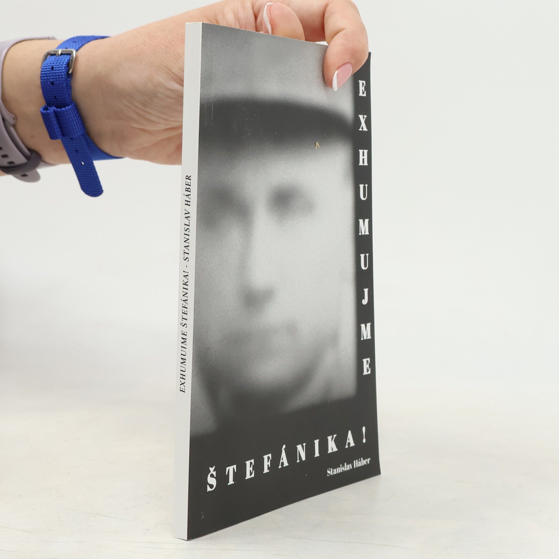 Stanislav Háber Exhumujme Štefánika!