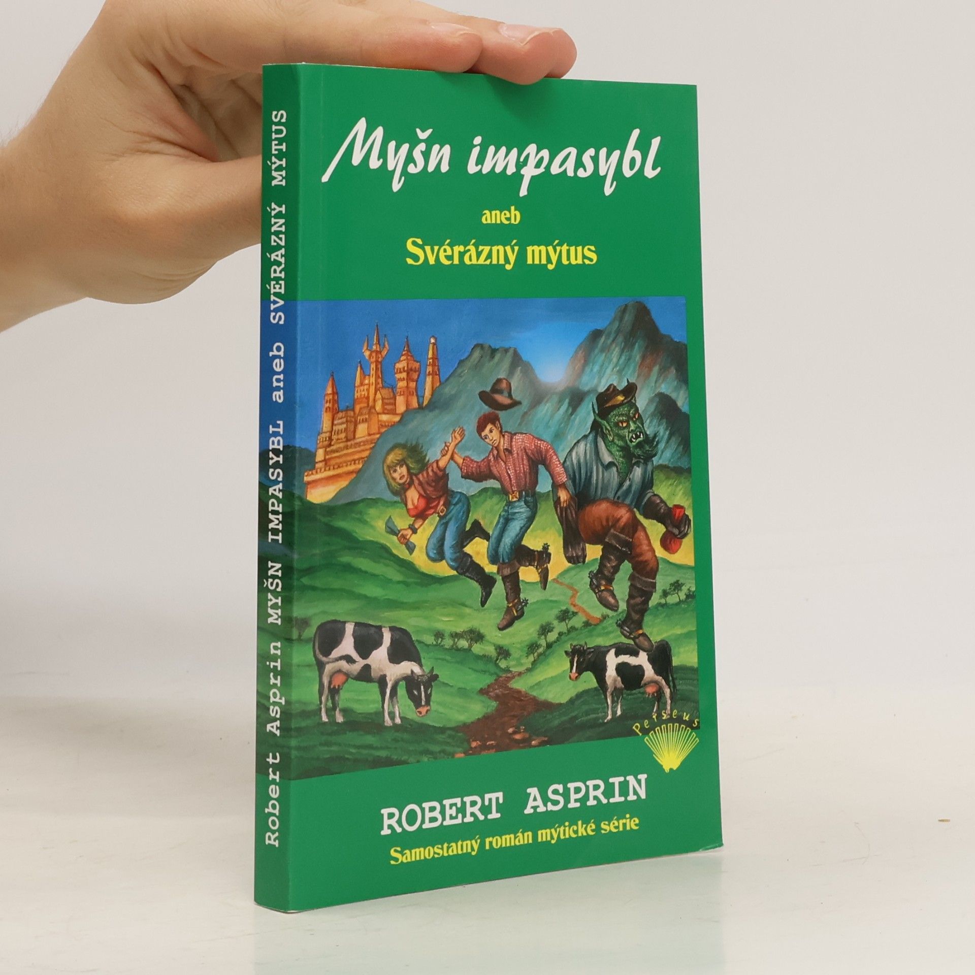 Robert Lynn Asprin Myšn impasybl, aneb, Svérázný mýtus