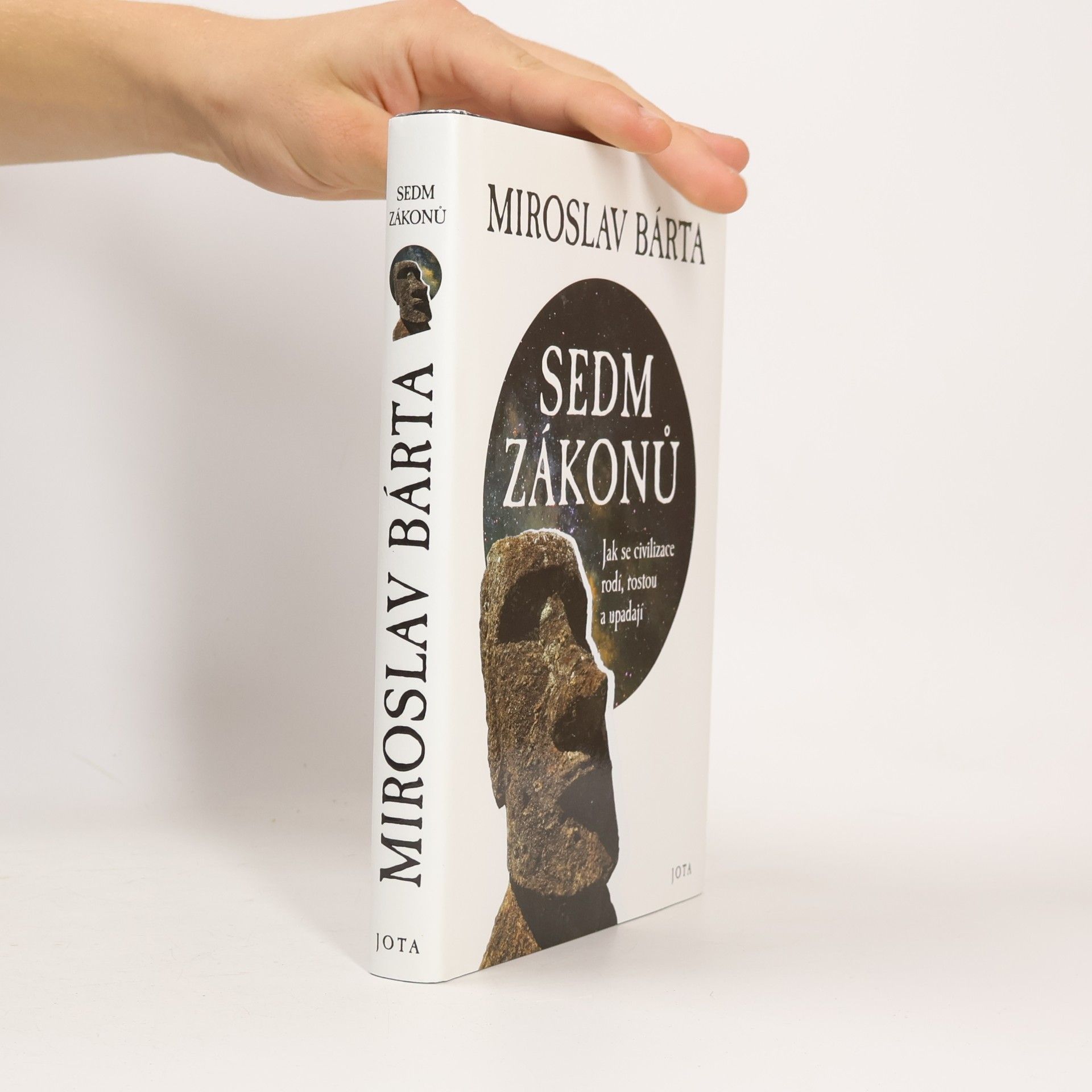 Miroslav Bárta Sedm zákonů: Jak civilizace vznikají, dosahují vrcholu a upadají