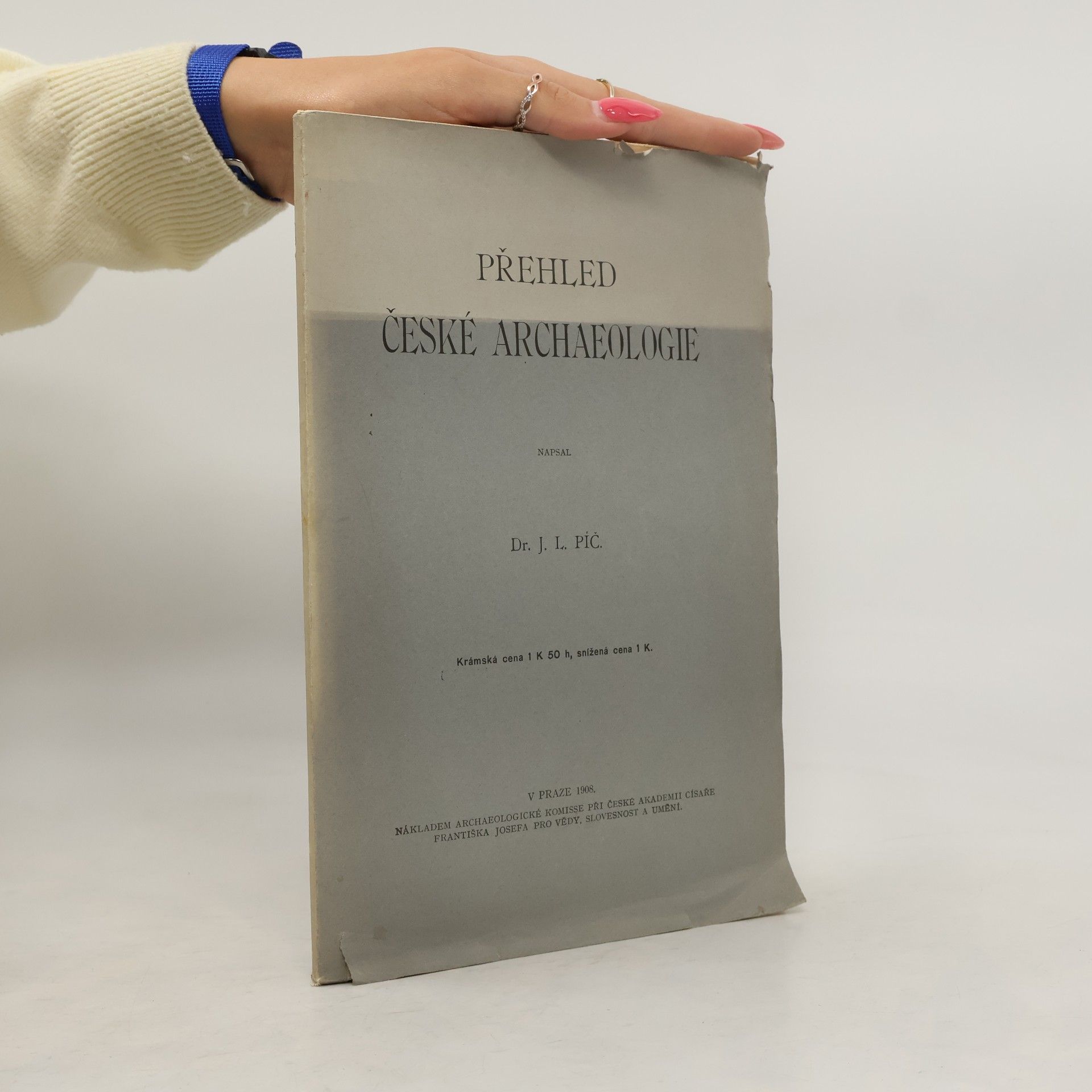 Josef Ladislav Píč Přehled české archaeologie
