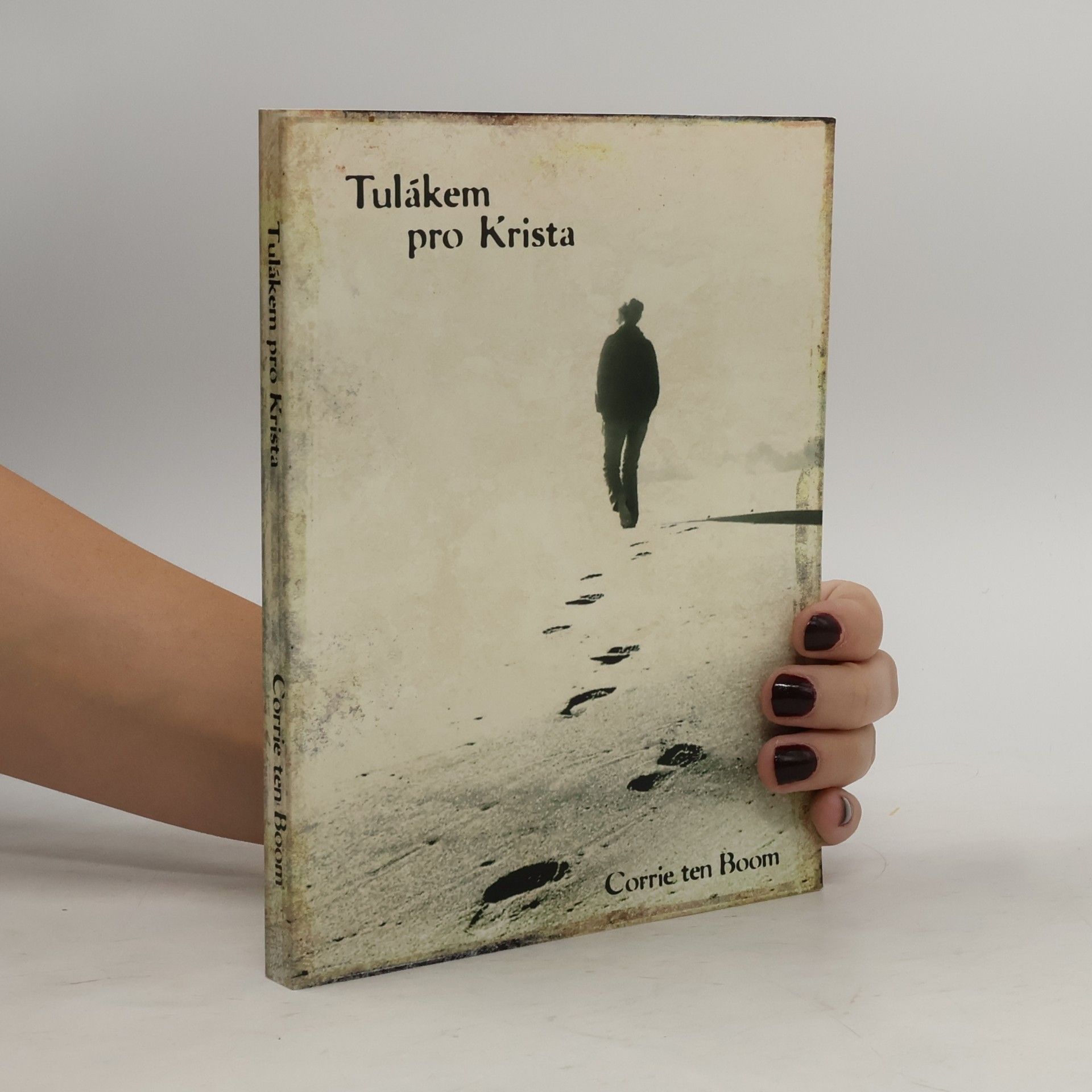 Corrie ten Boom Tulákem pro Krista