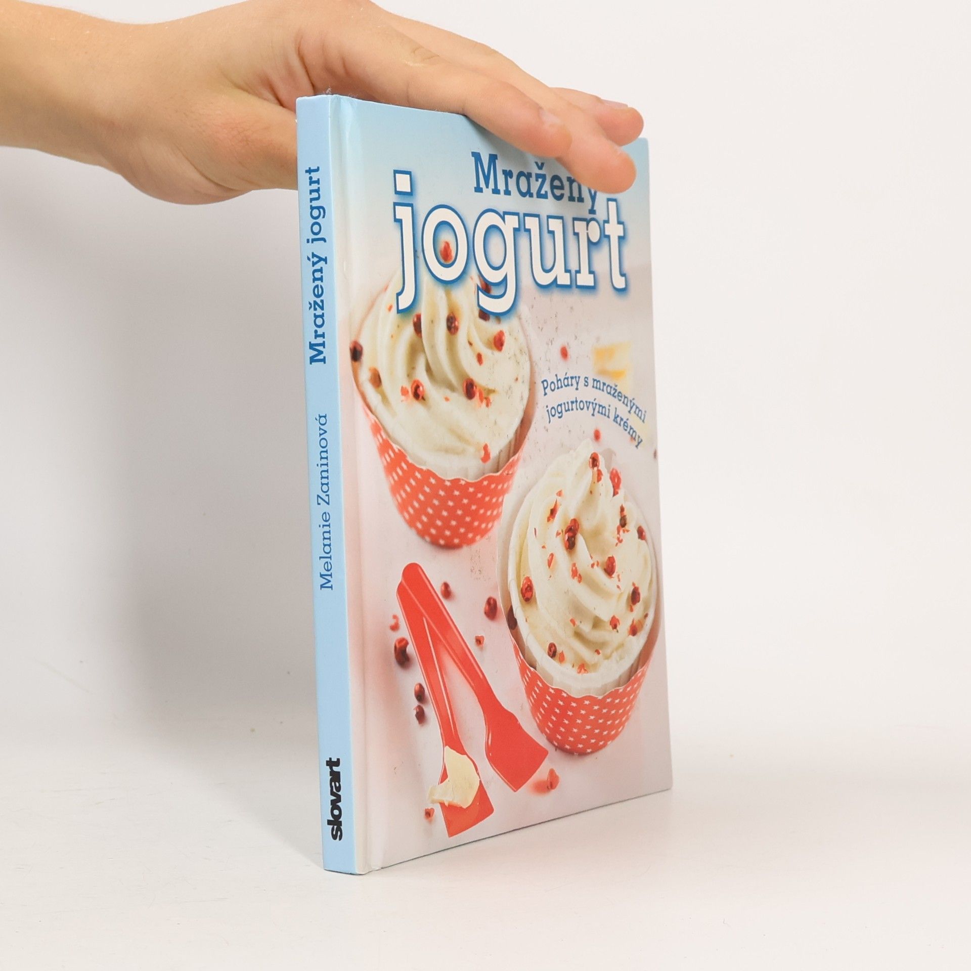 Melanie Zanin Mražený jogurt: Poháry s mraženými jogurtovými krémy