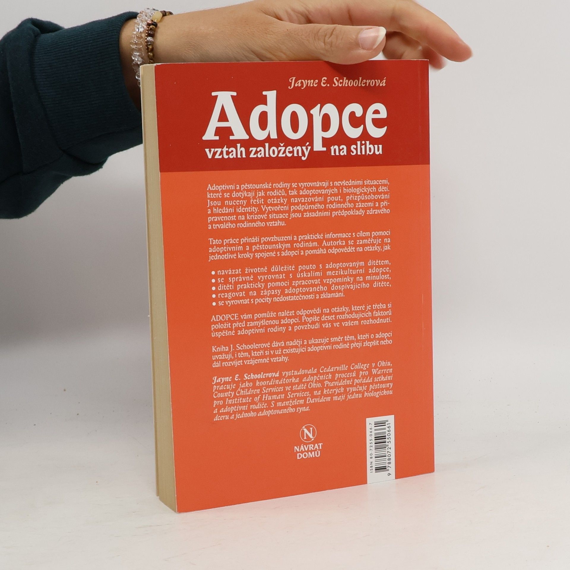Jayne E. Schooler Adopce: Vztah založený na slibu: Užitečné rady a postřehy pro adoptivní rodiče a pěstouny