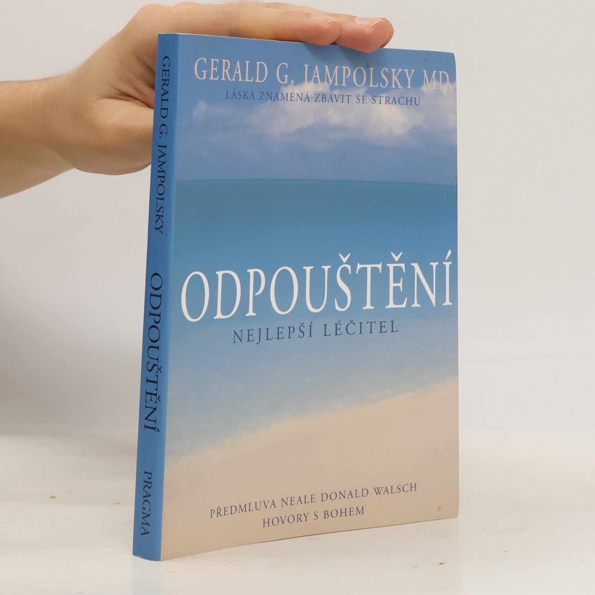 Gerald G. Jampolsky Odpouštění : nejlepší léčitel