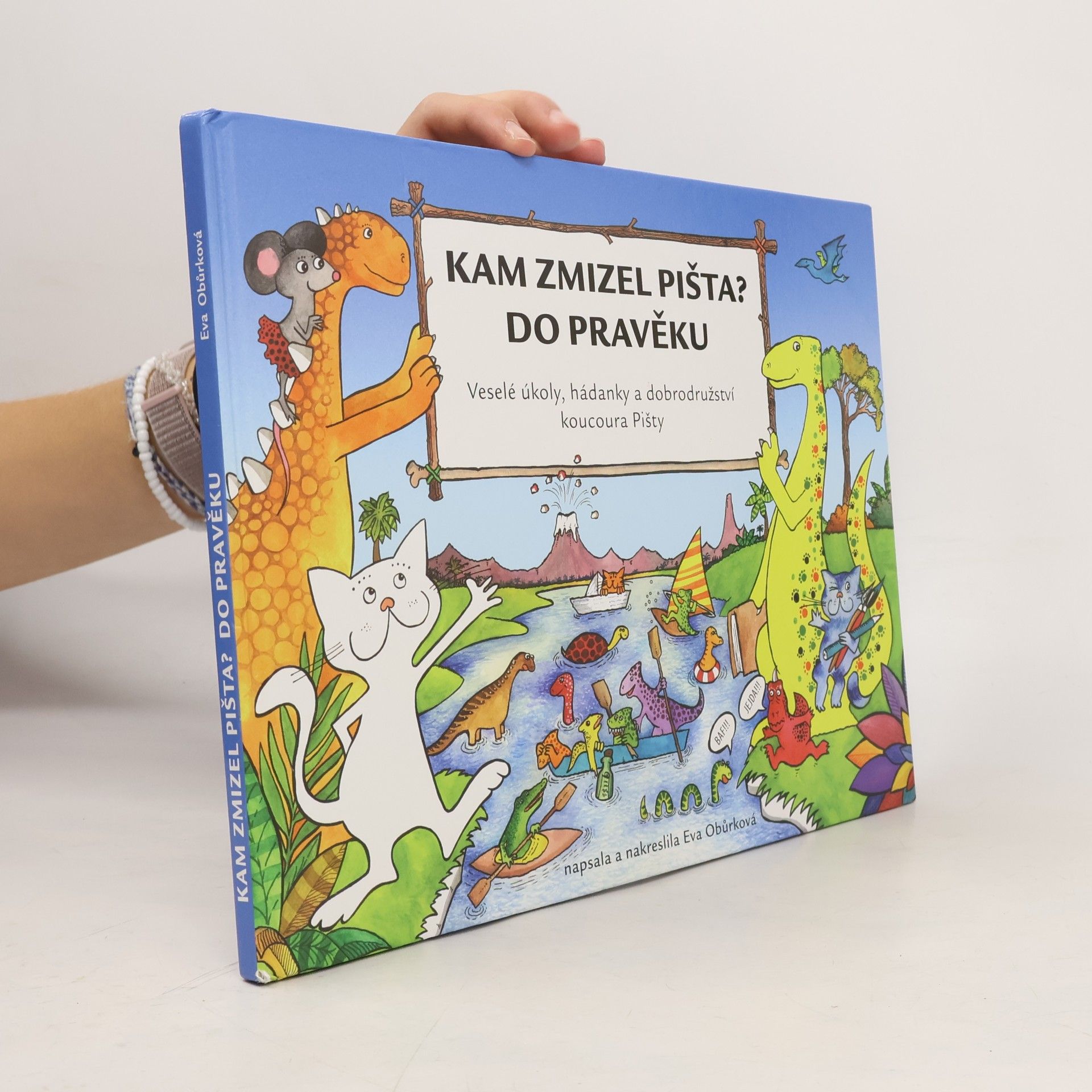 Eva Obůrková Kam zmizel Pišta? Do pravěku!
