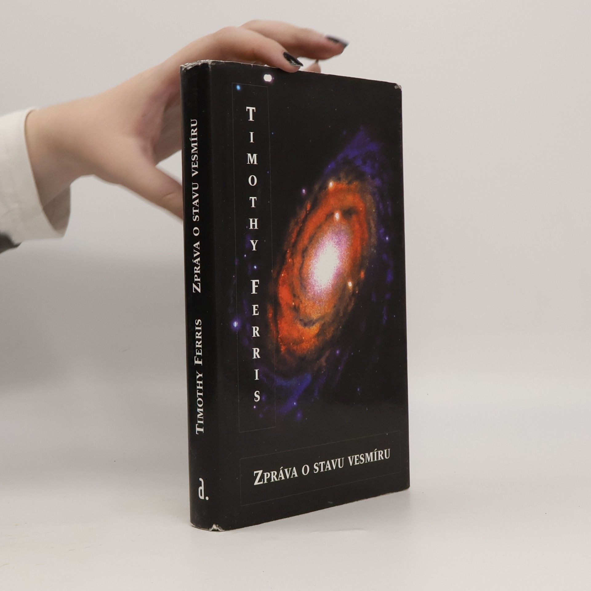 Timothy Ferris Zpráva o stavu vesmíru