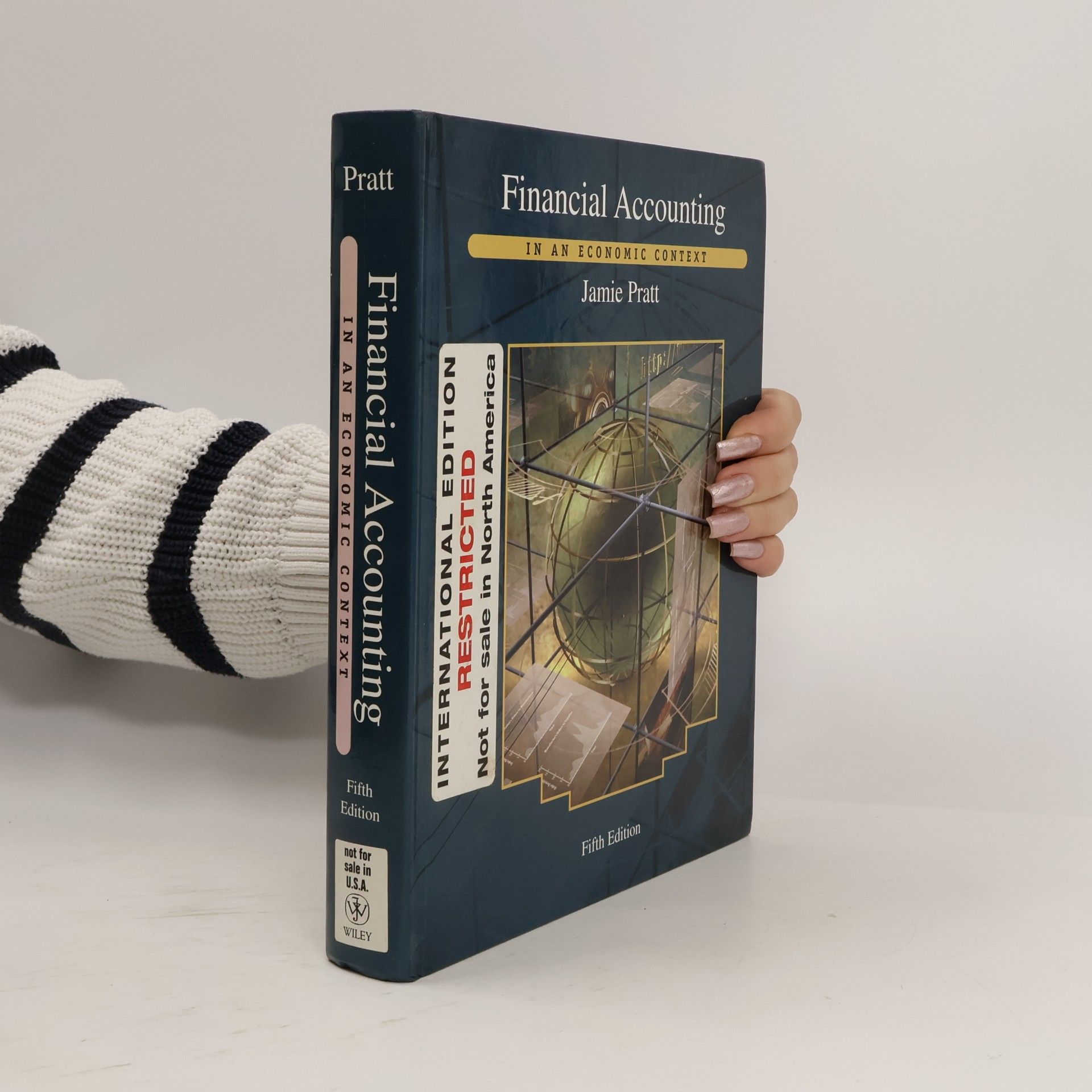 Jamie Pratt Financial Accounting In An Economic Context, Fifth Edition, International Edition