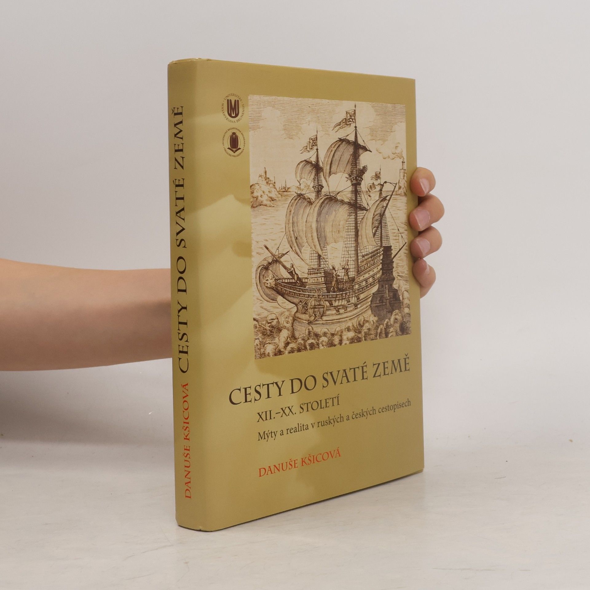 Danuše Kšicová Cesty do Svaté země XII.–XX. století