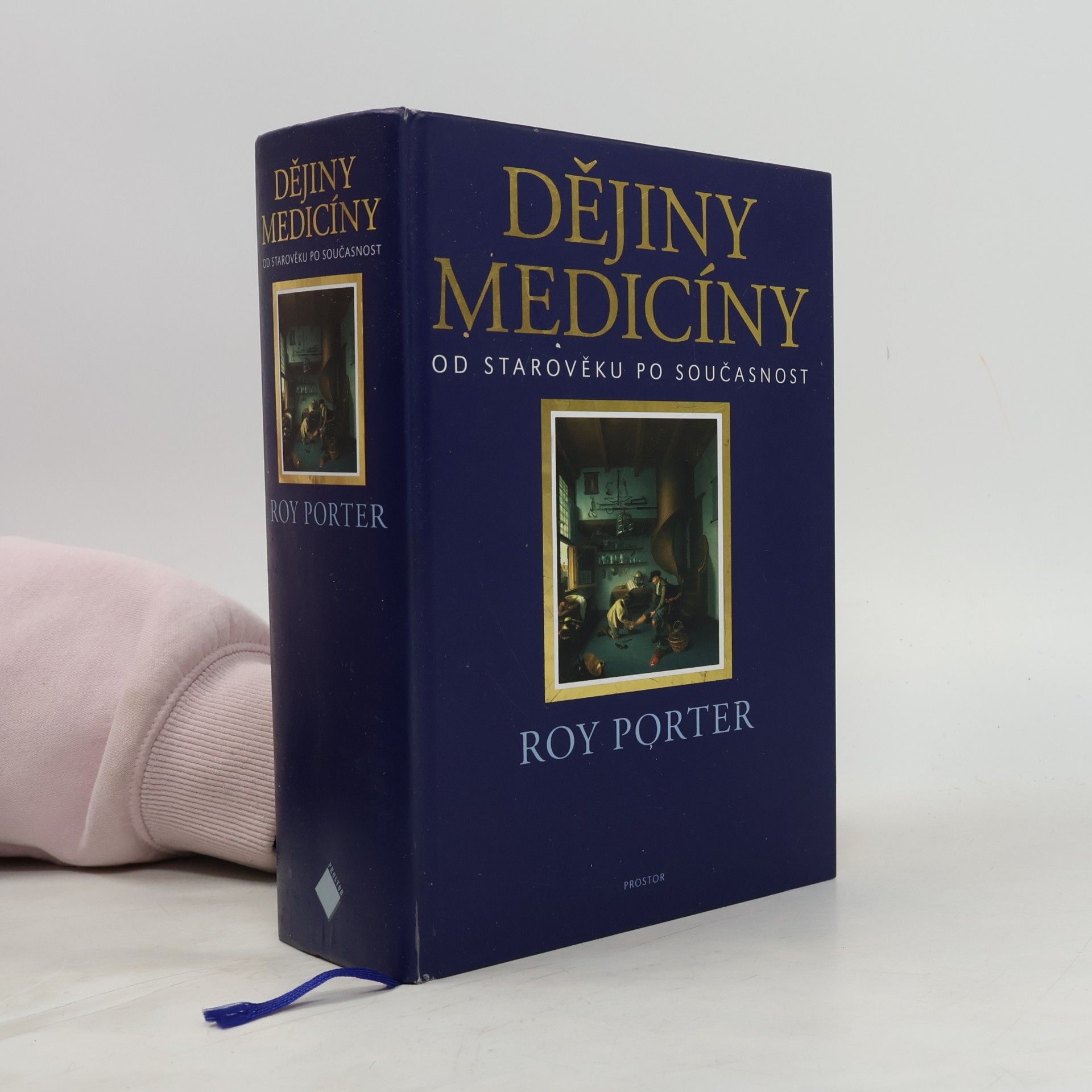 Roy Porter Dějiny medicíny : od starověku po současnost