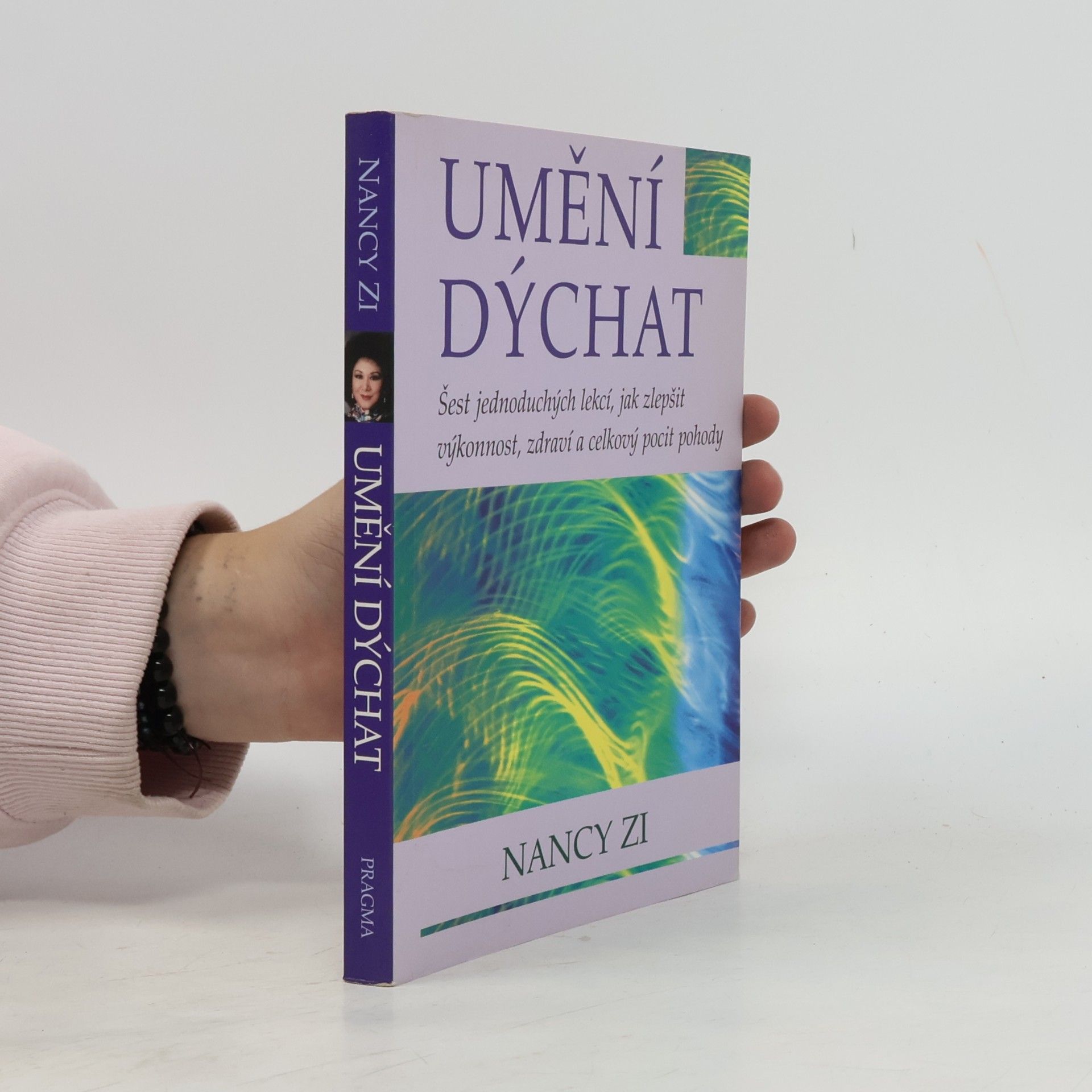 Nancy Zi Umění dýchat. Šest jednoduchých lekcí, jak zlepšit výkonnost, zdraví a celkový pocit pohody