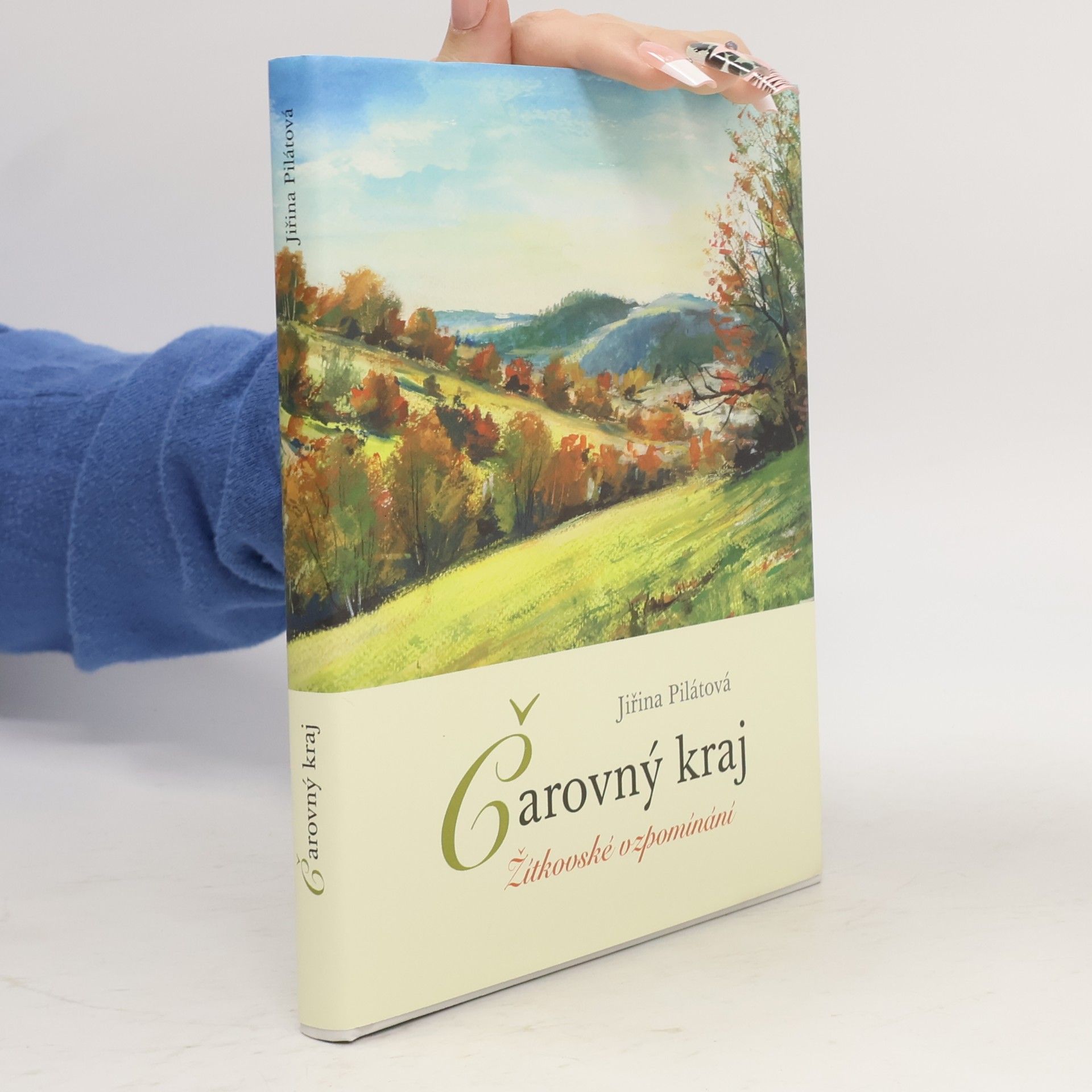 Jiřina Pilátová Čarovný kraj : žítkovské vzpomínání